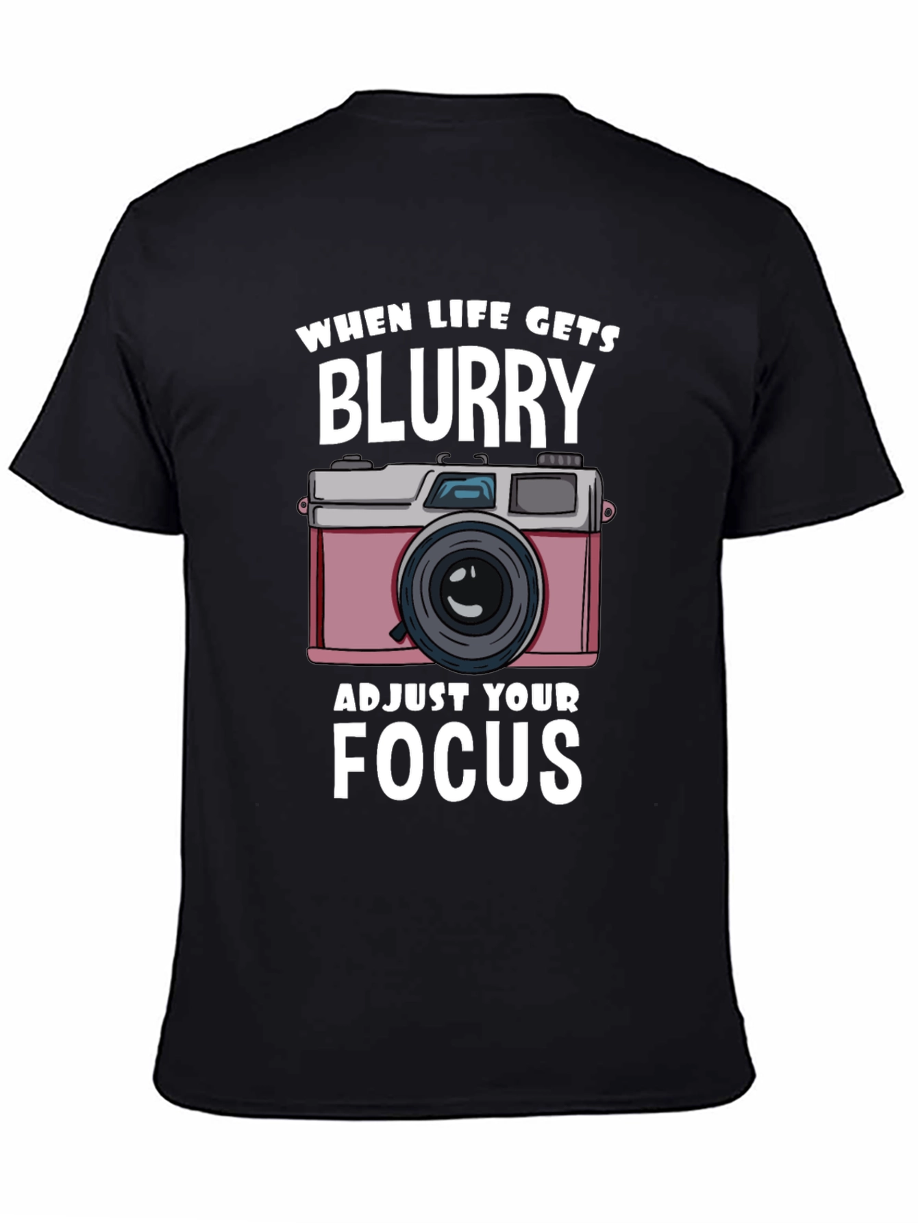 When Life Gets Blurry T-Shirt