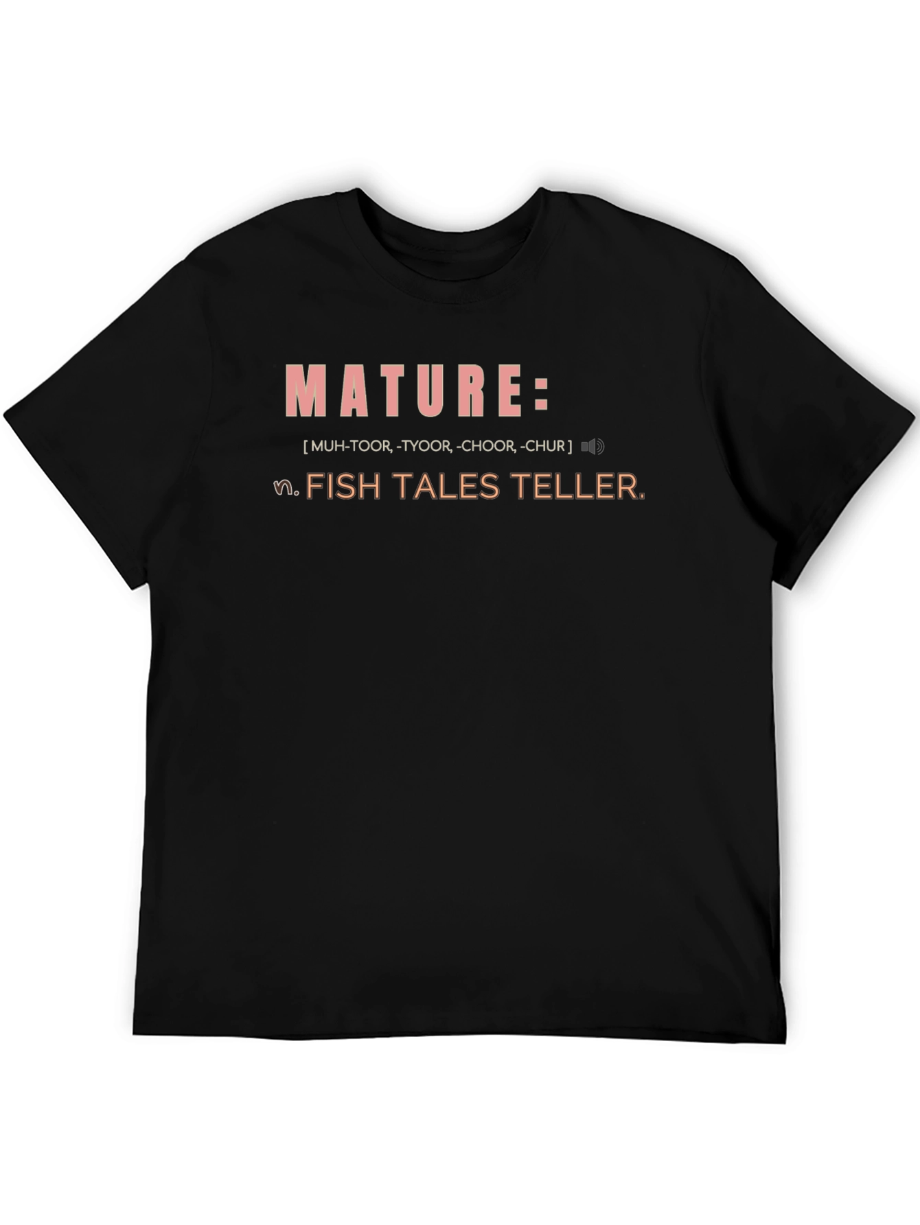 Mature Fish Tales Teller T-Shirt