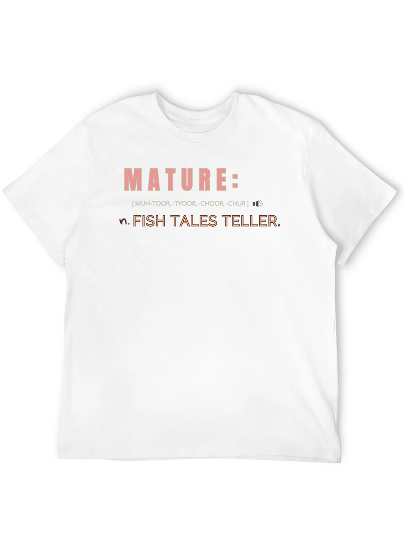 Mature Fish Tales Teller T-Shirt