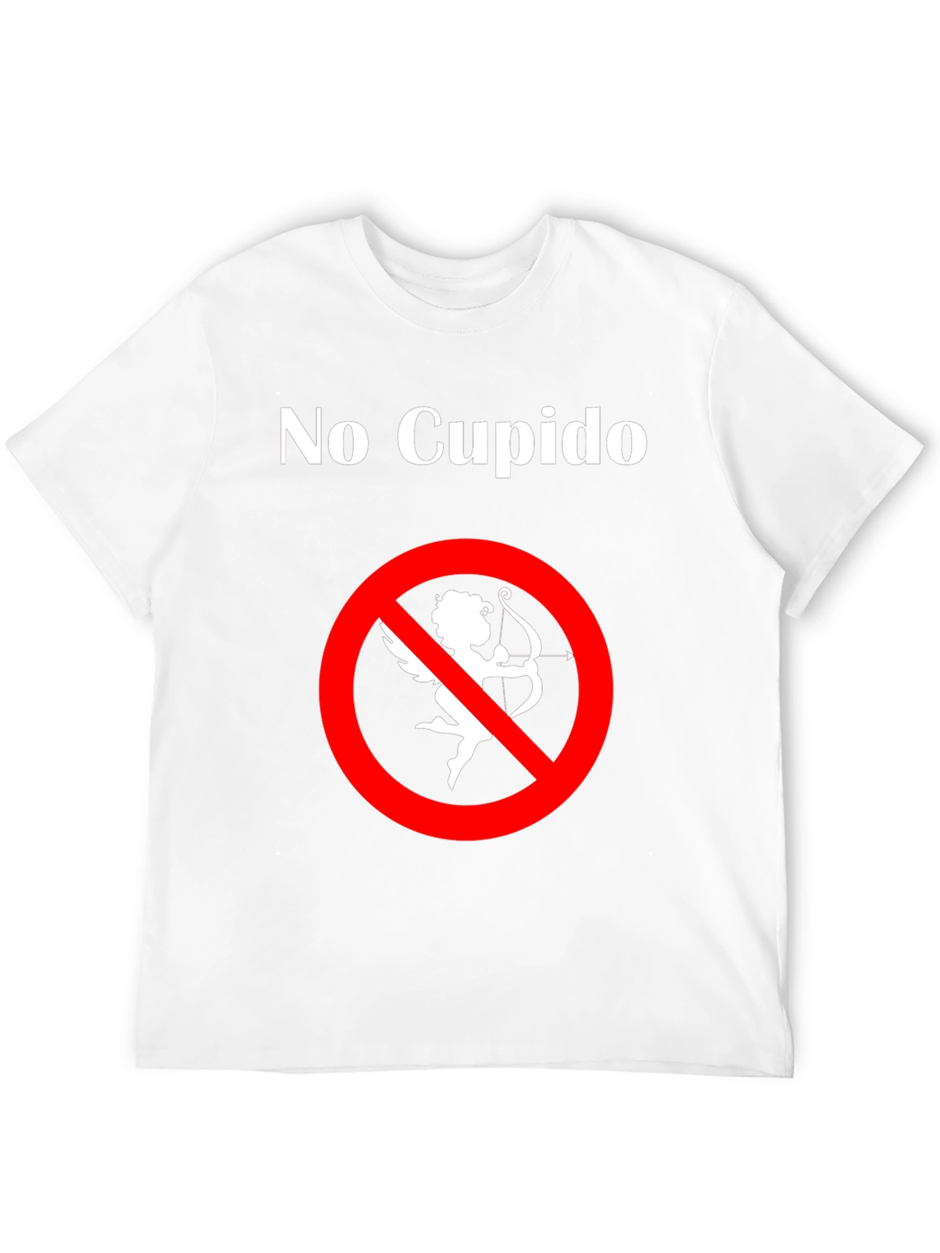 No Cupido T-Shirt - Anti-Valentines Day Humor Tee