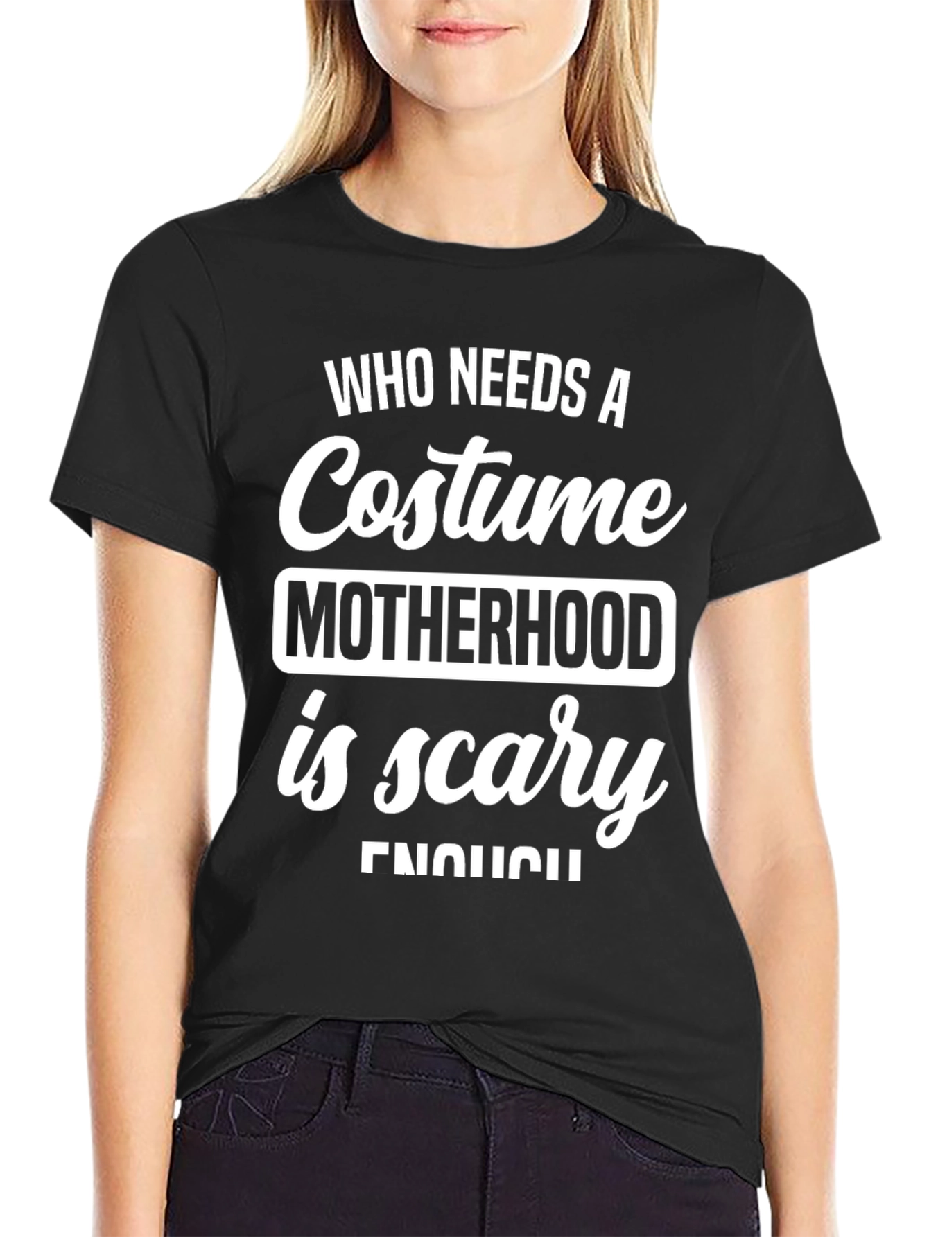 Motherhood is Scary T-Shirt - Halloween Costume Idea