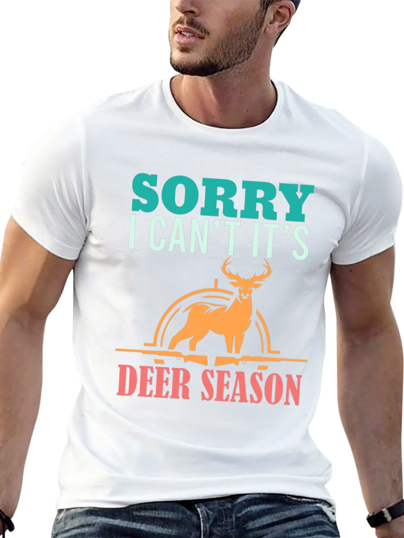 Sorry Deer Season T-Shirt for Hunters