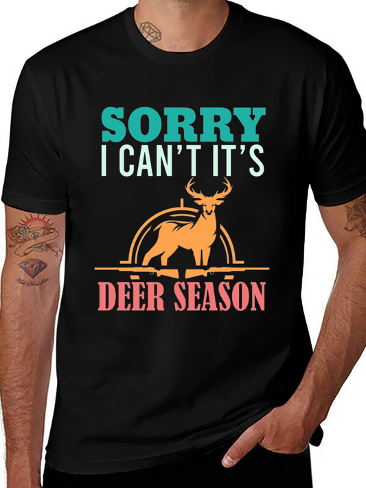 Sorry Deer Season T-Shirt for Hunters