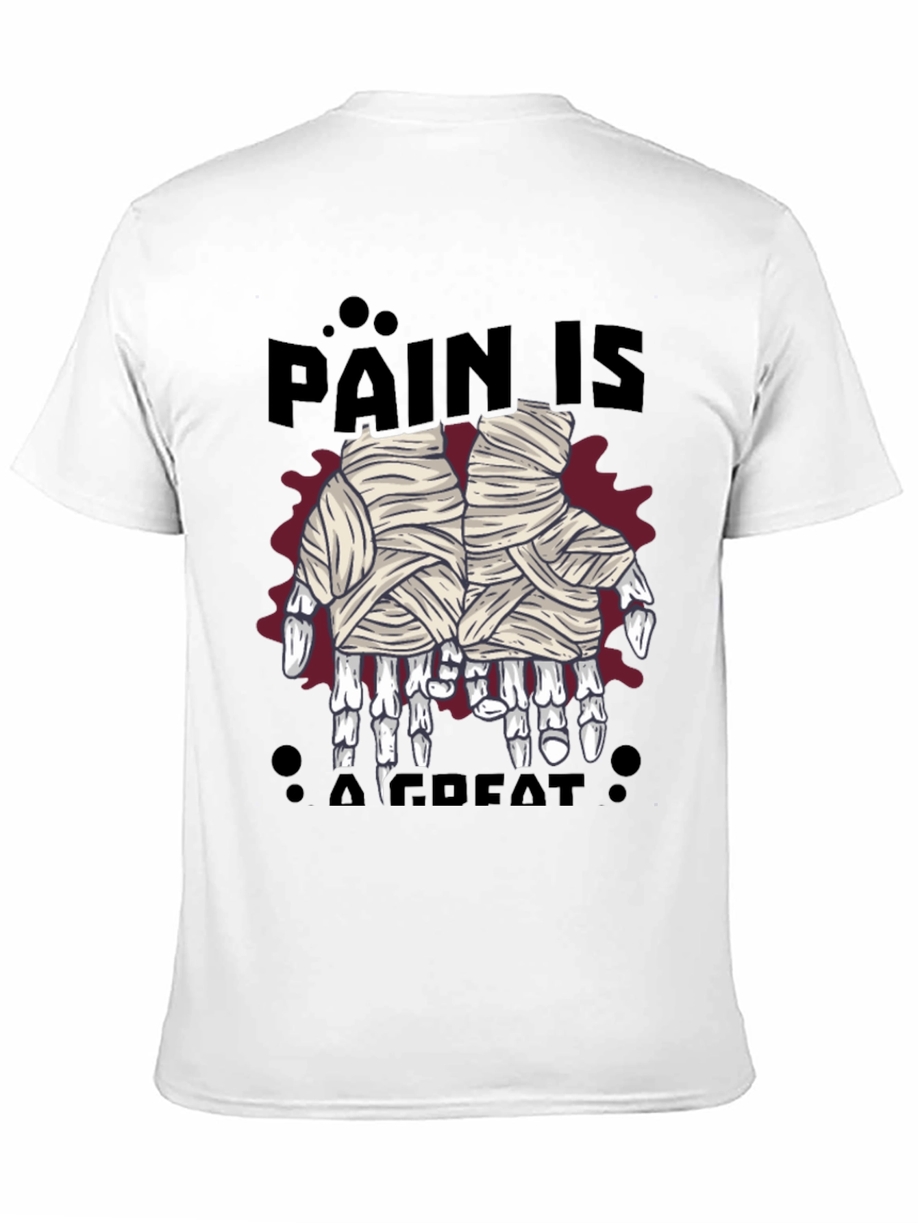 Pain is a Great T-Shirt
