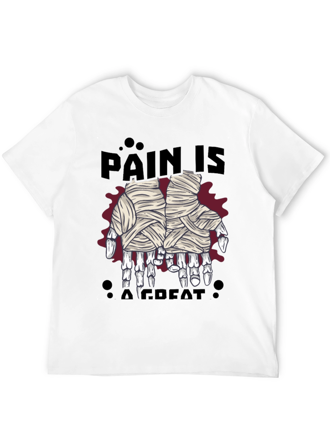 Pain is a Great T-Shirt
