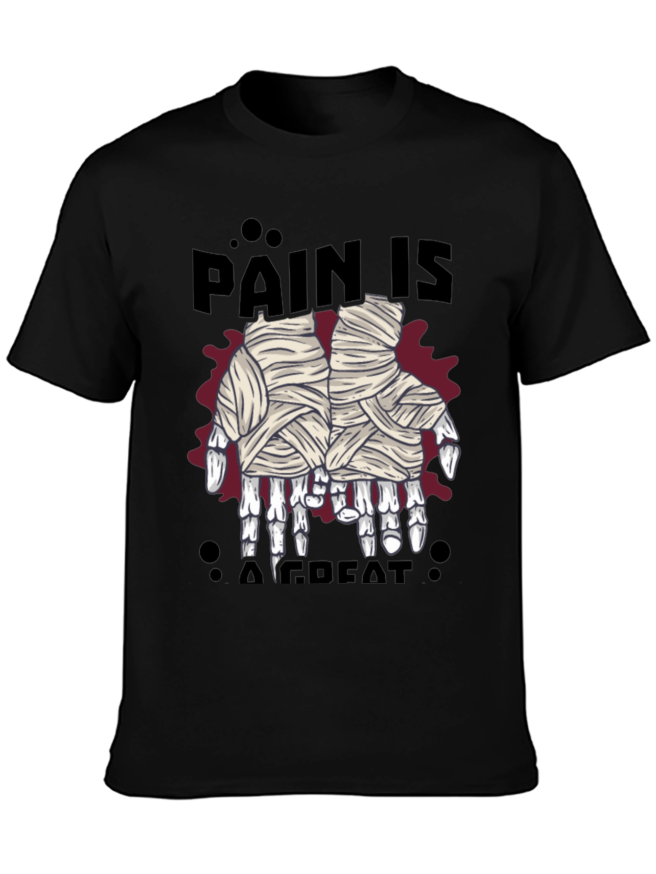 Pain is a Great T-Shirt