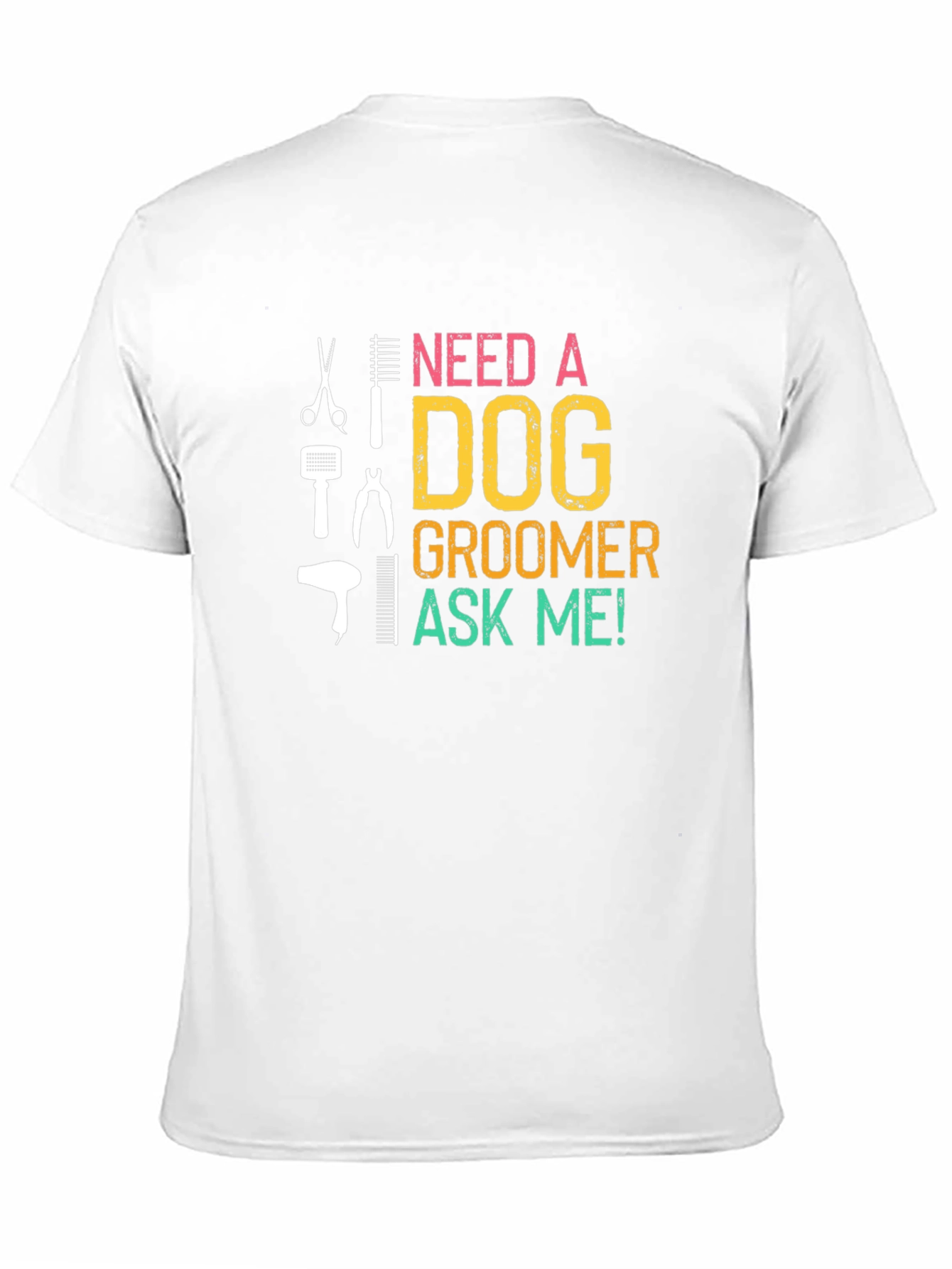Need a Dog Groomer? Ask Me! Black T-Shirt