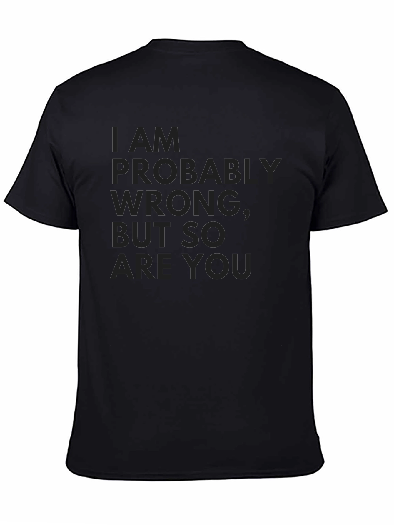 Funny I Am Probably Wrong Black T-Shirt