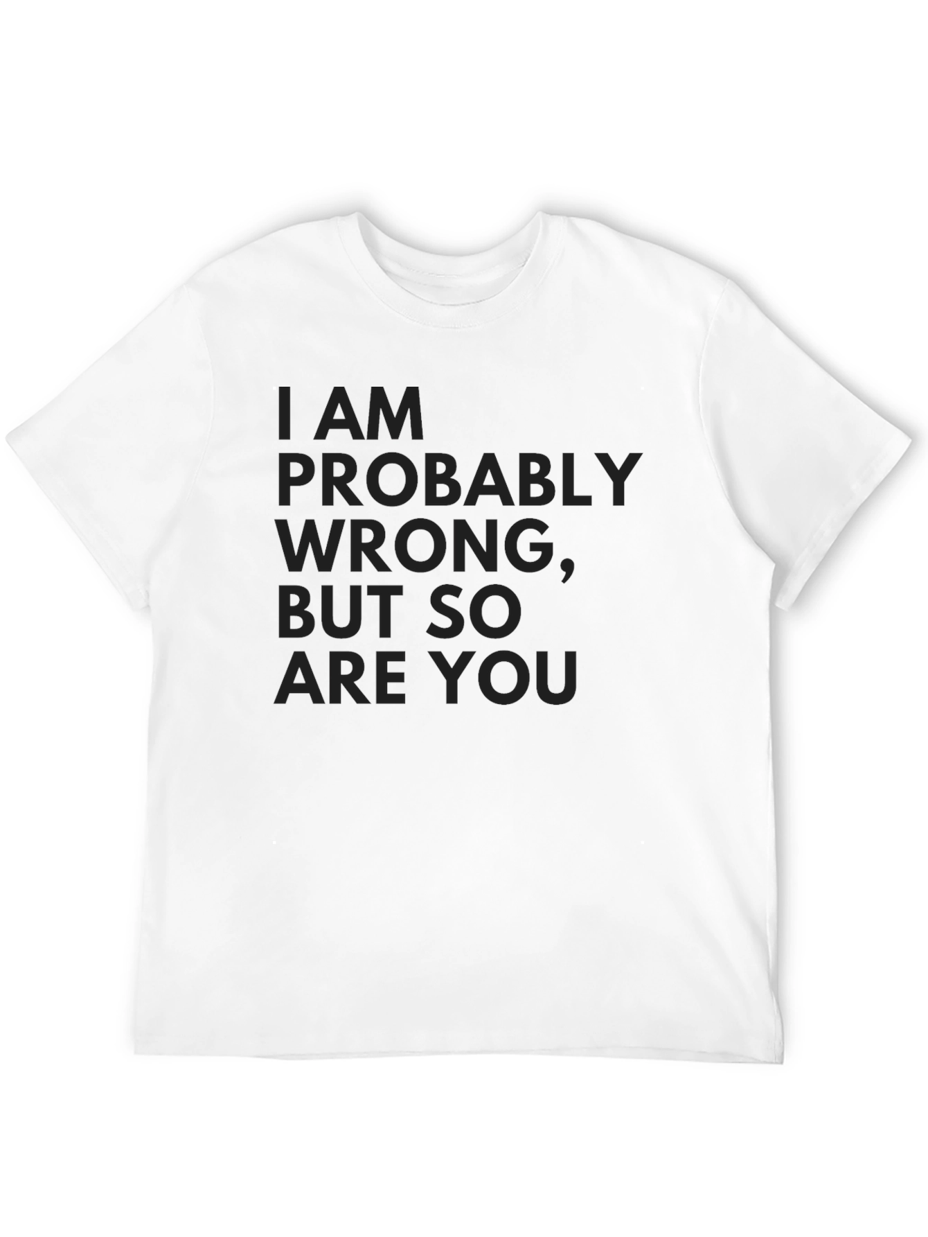 Funny I Am Probably Wrong Black T-Shirt