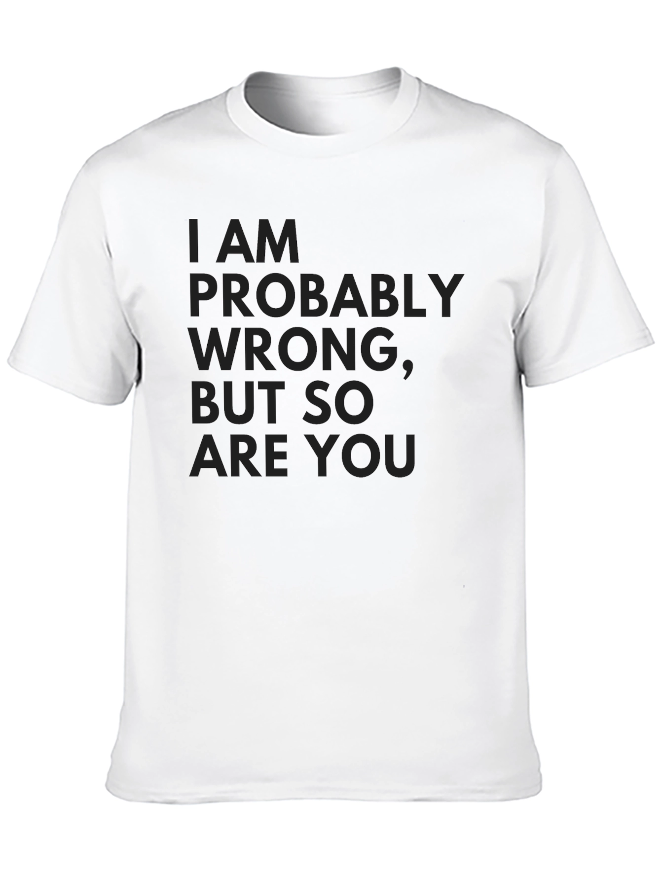 Funny I Am Probably Wrong Black T-Shirt