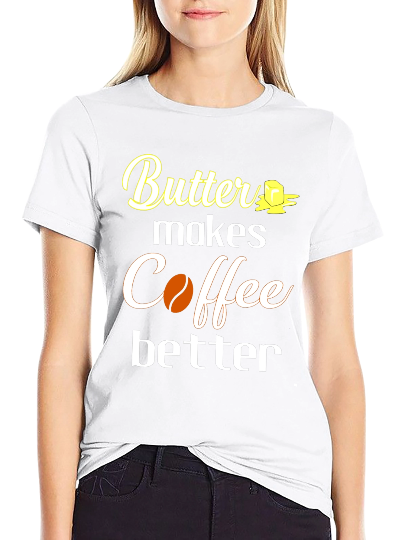 Butter Makes Coffee Better T-Shirt