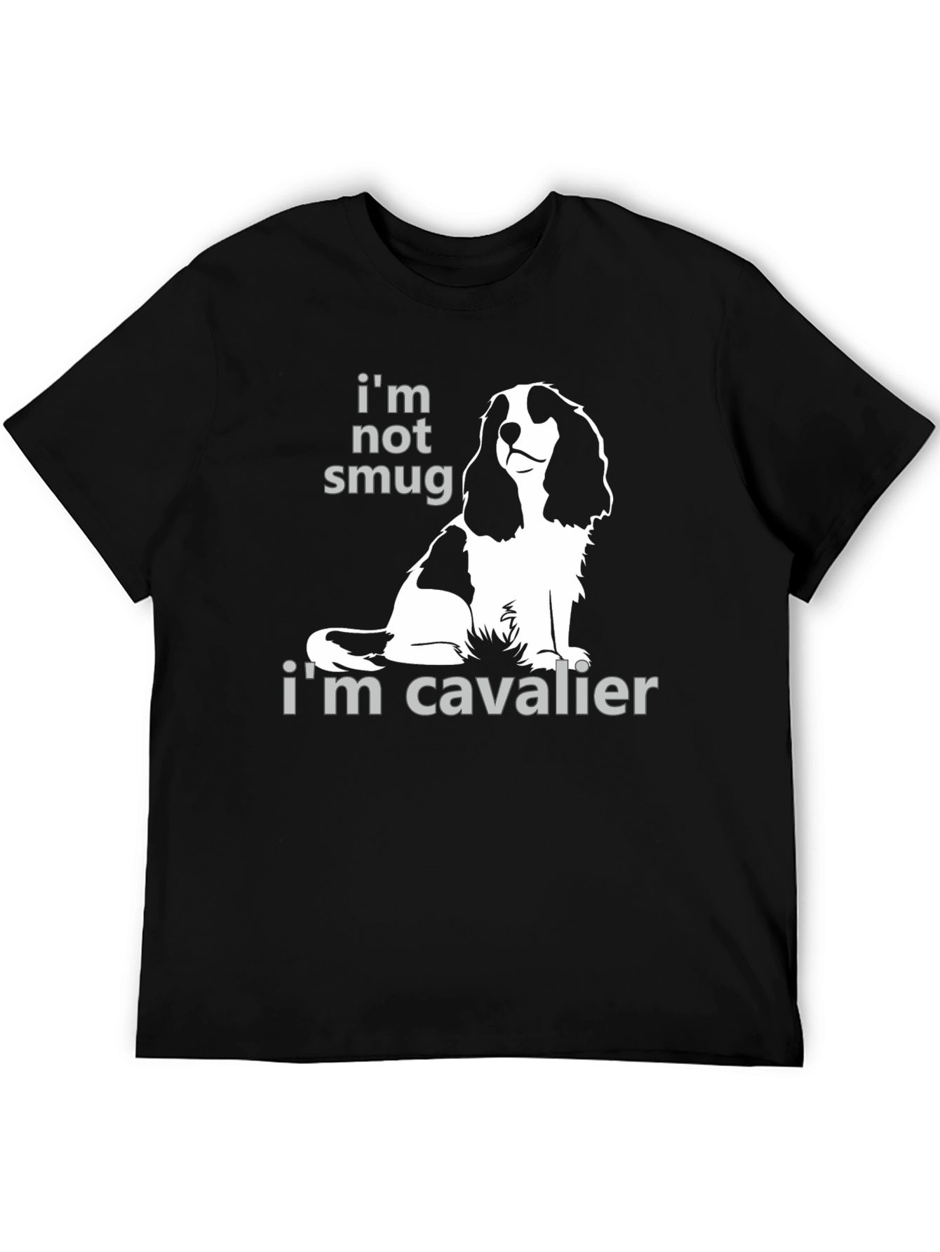 Funny Dog T-Shirt - Im Not Smug Im Cavalier