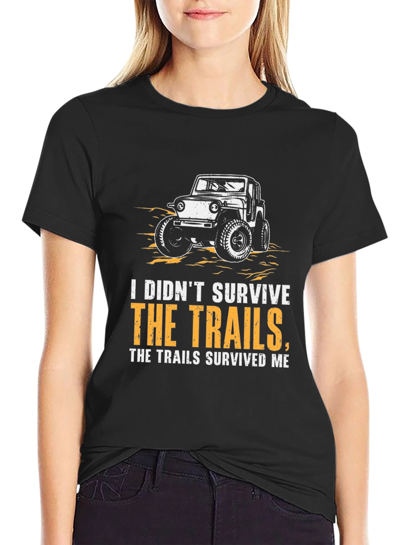 I Didnt Survive The Trails Graphic T-Shirt