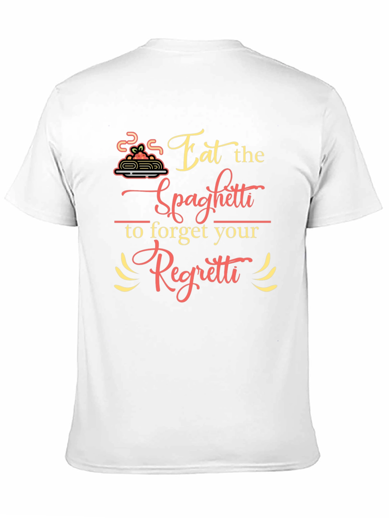 Eat Spaghetti Forget Regretti Graphic Tee