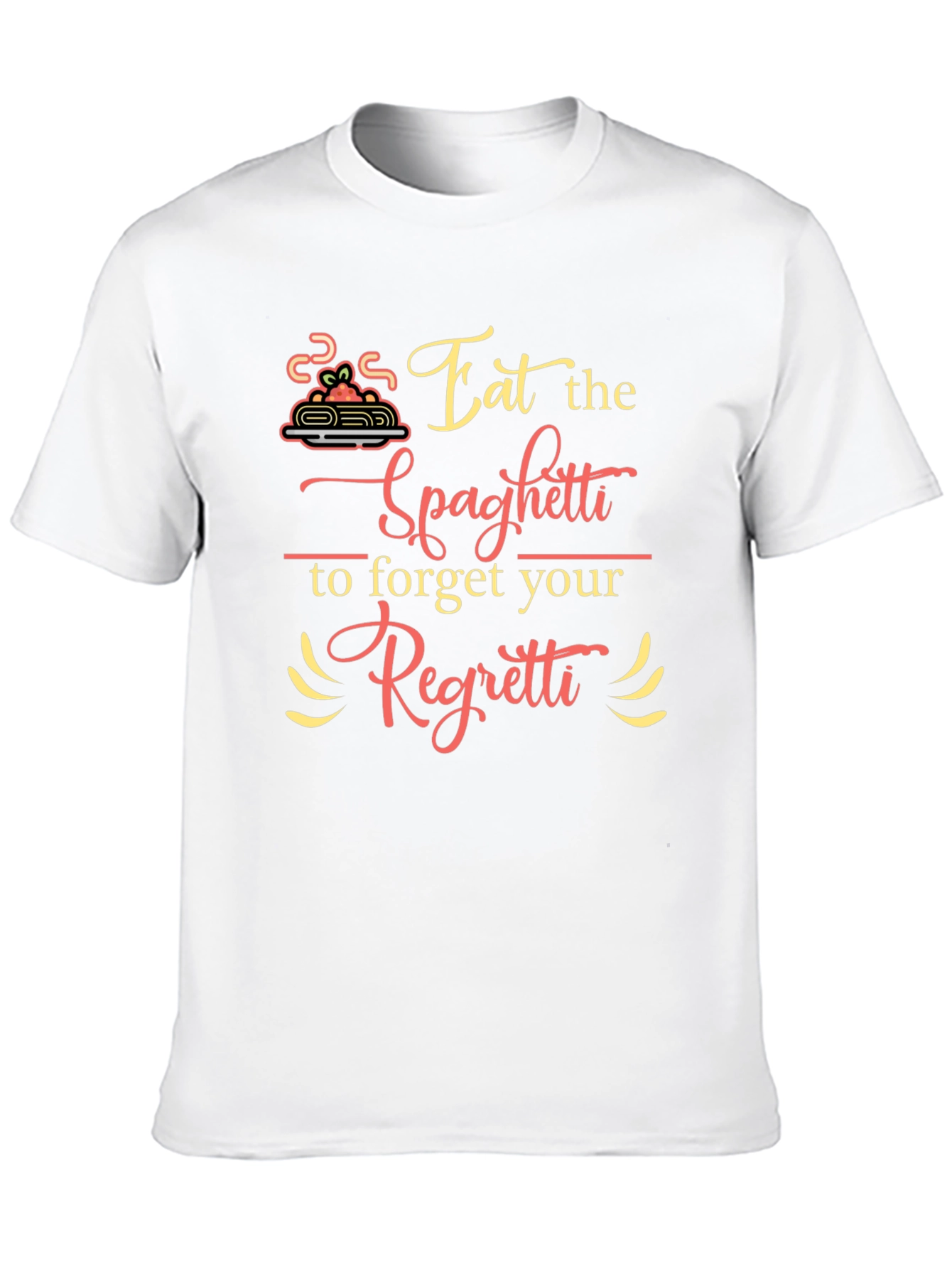 Eat Spaghetti Forget Regretti Graphic Tee