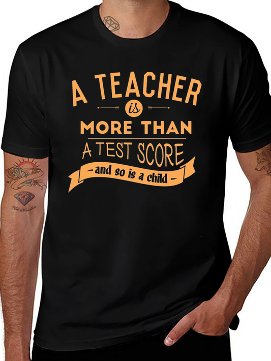 Teacher Appreciation T-Shirt: More Than a Test Score