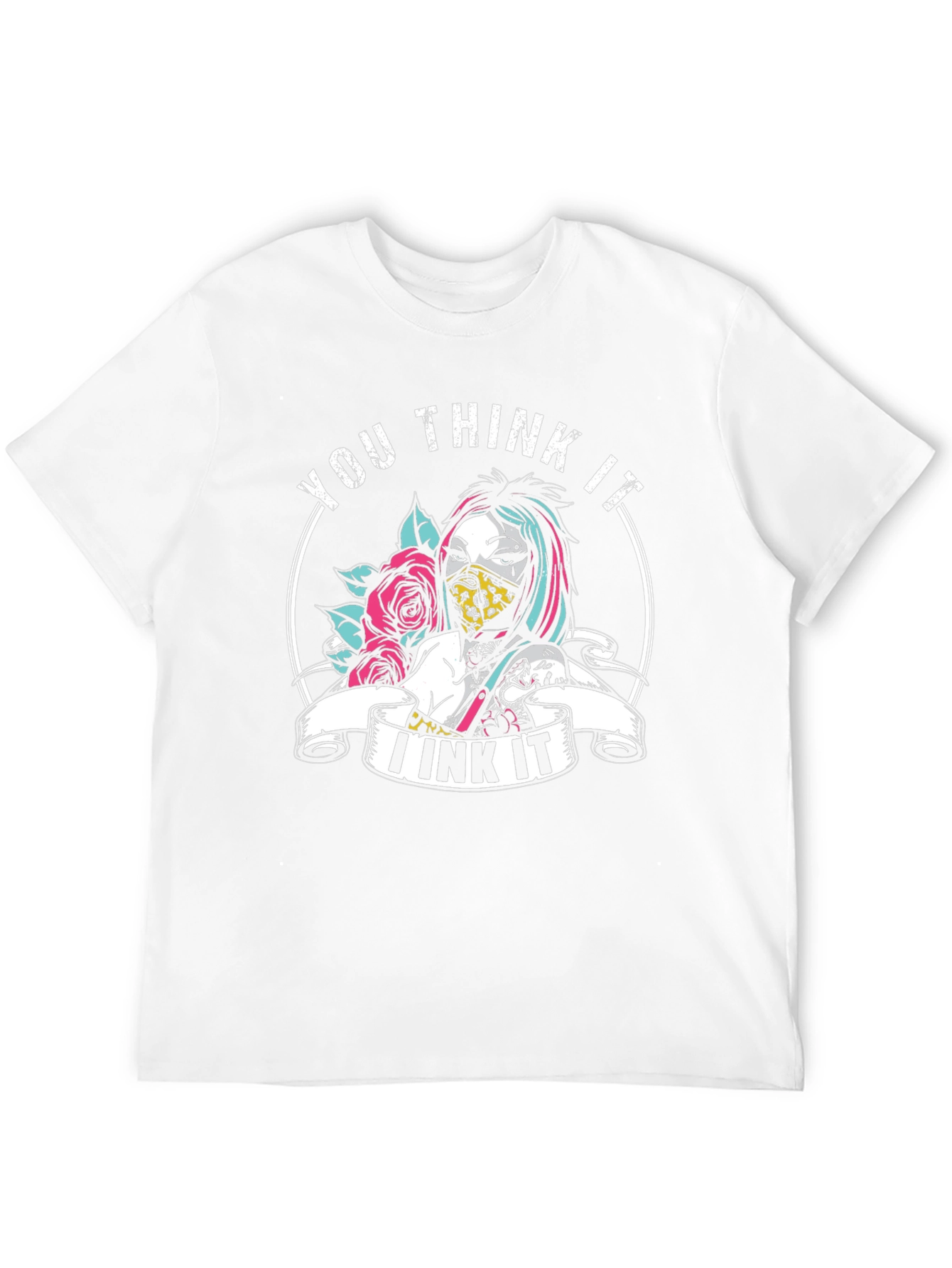 You Think It I Ink It Tattoo T-Shirt