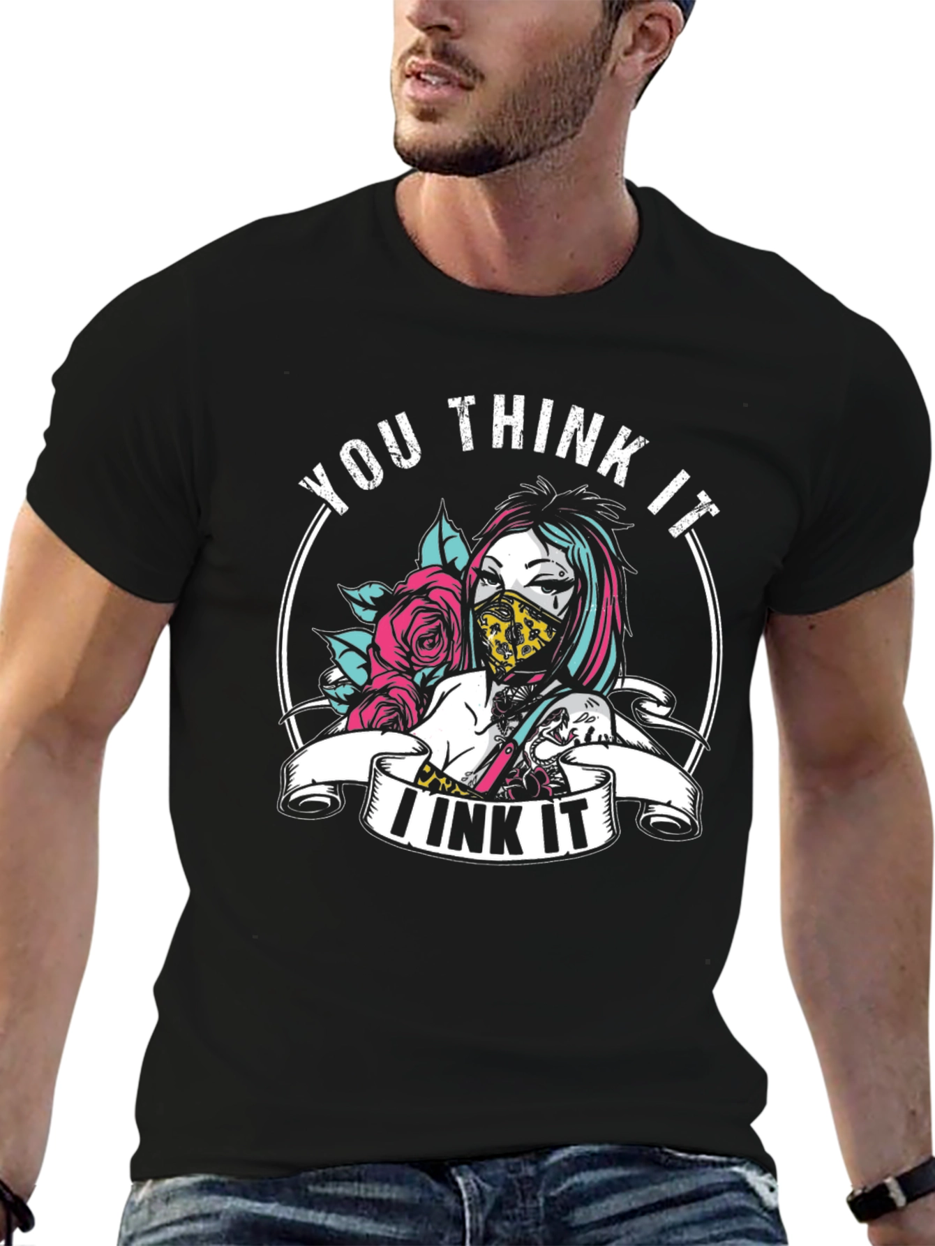 You Think It I Ink It Tattoo T-Shirt