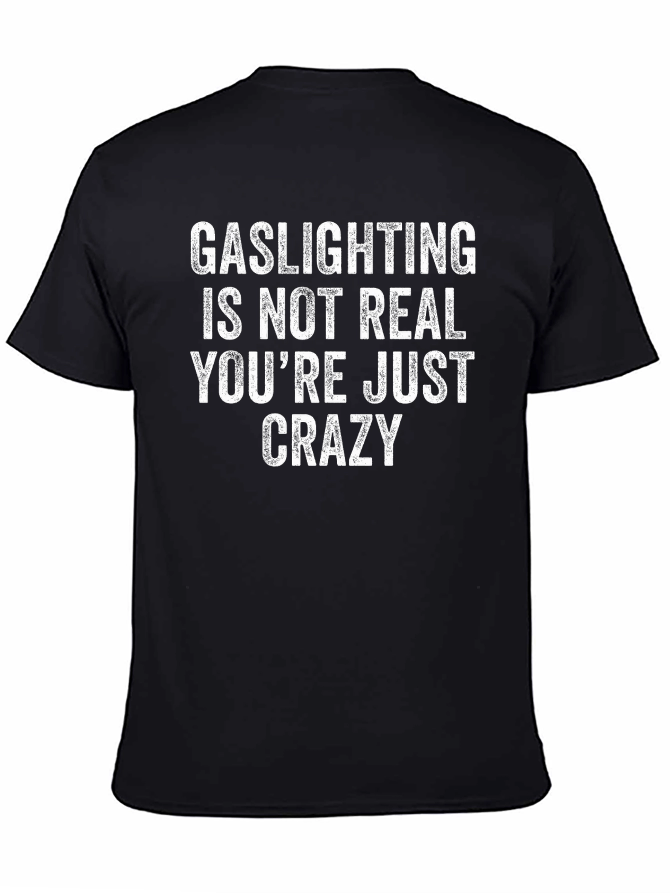 Gaslighting Is Not Real Graphic Tee