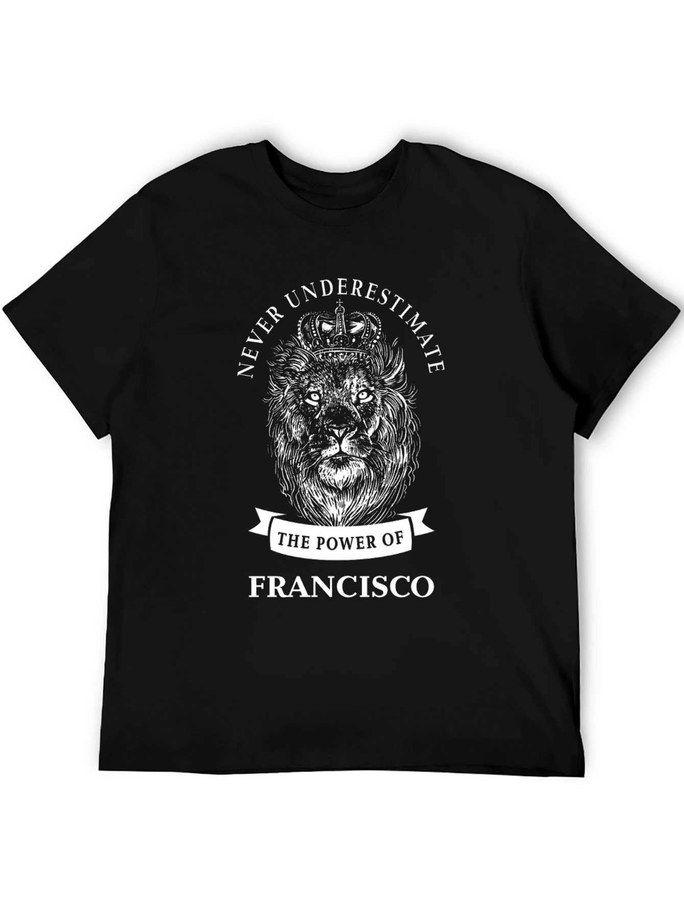 Francisco: The Power of a Lion T-Shirt