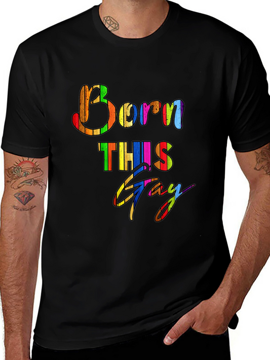 Born This Gay Pride T-Shirt - LGBTQ+ Rainbow Tee