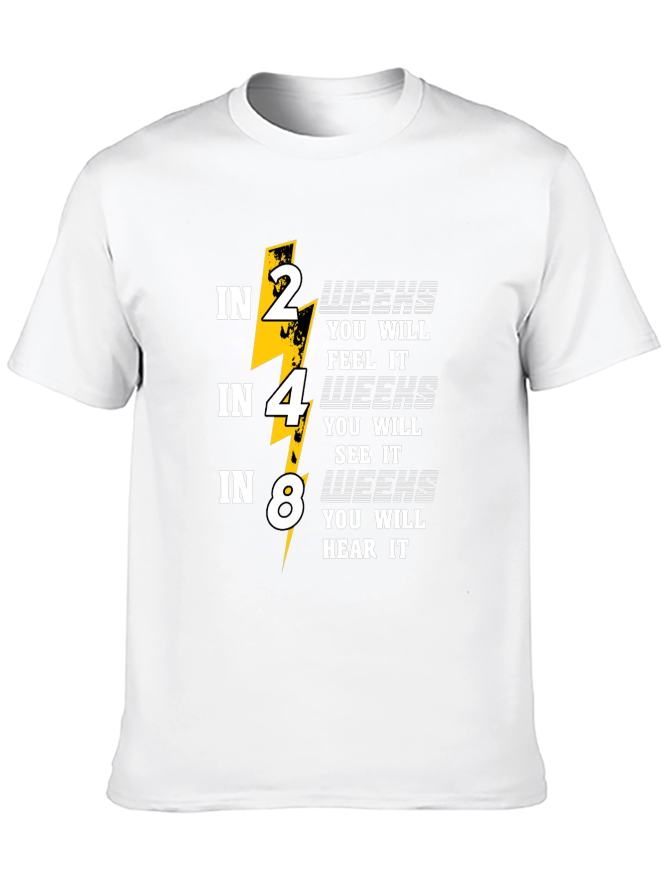2 4 8 Weeks T-Shirt - Feel See Hear
