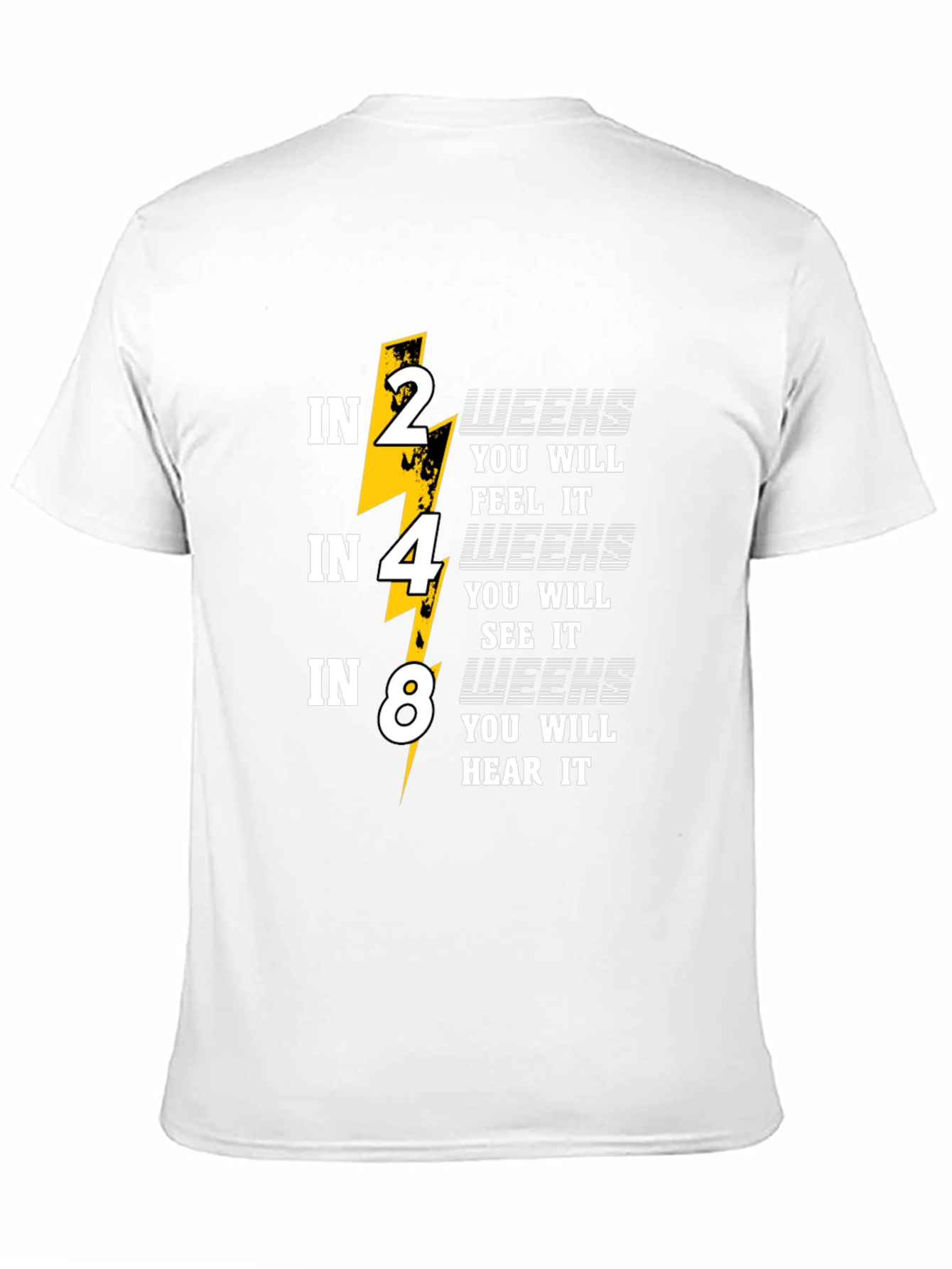 2 4 8 Weeks T-Shirt - Feel See Hear