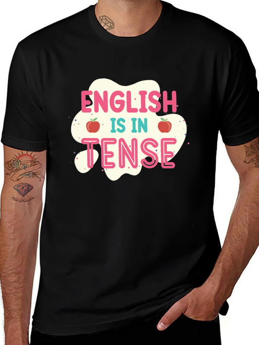 English is in Tense Funny Teacher T-Shirt