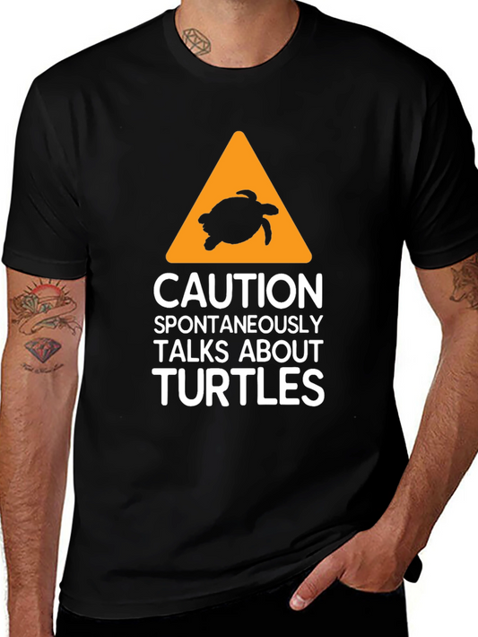 Caution Turtle Talks Graphic T-Shirt - Funny Animal Lover Tee