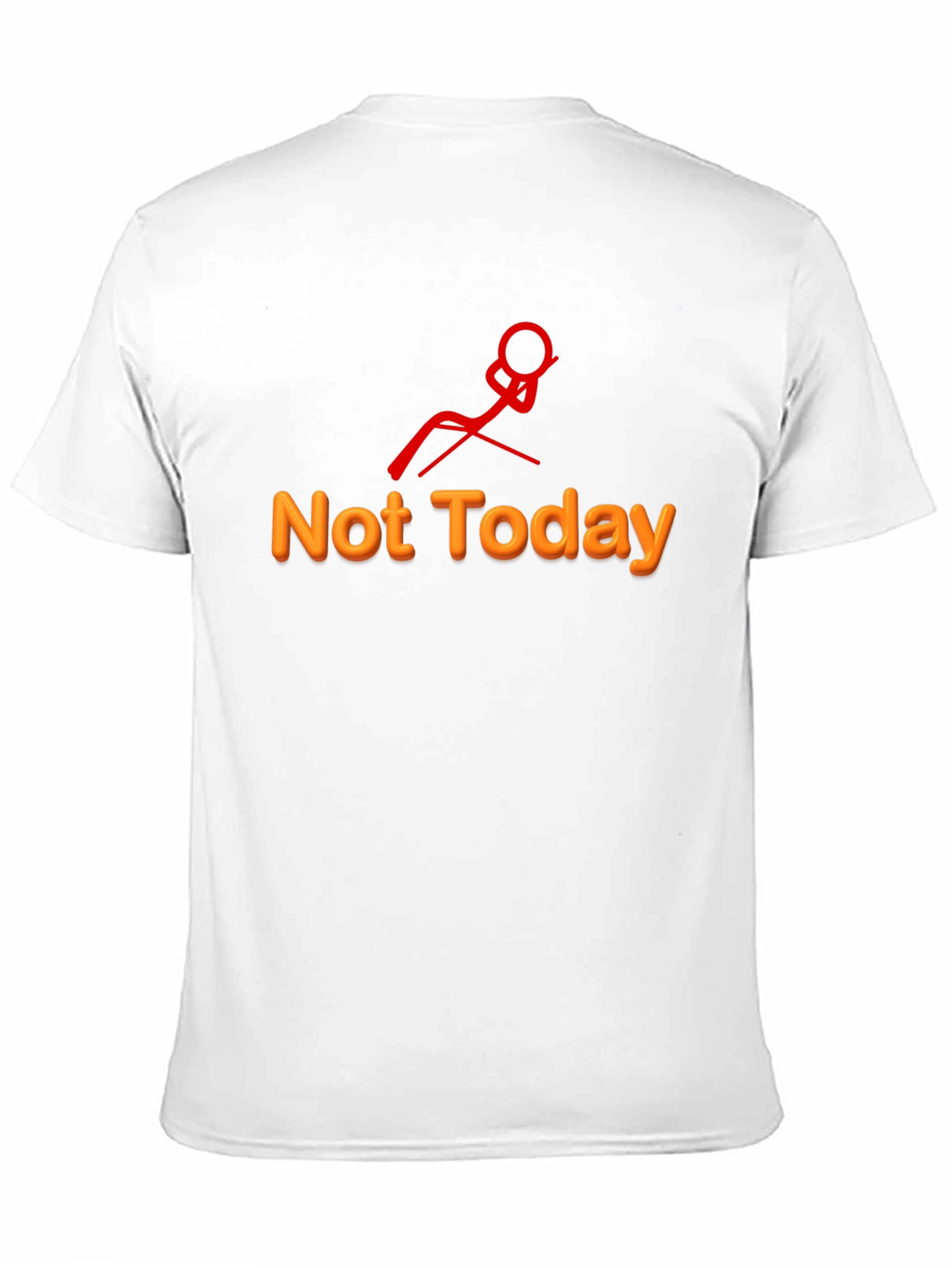 Not Today Graphic Tee - Relaxed Humor T-Shirt
