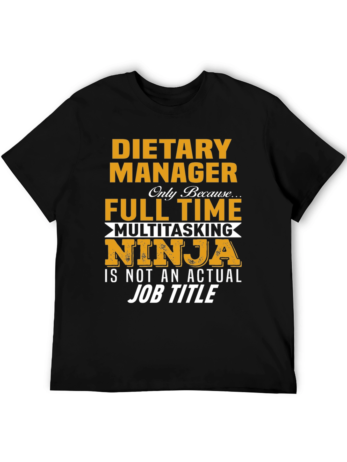 Dietary Manager Multitasking Ninja T-Shirt