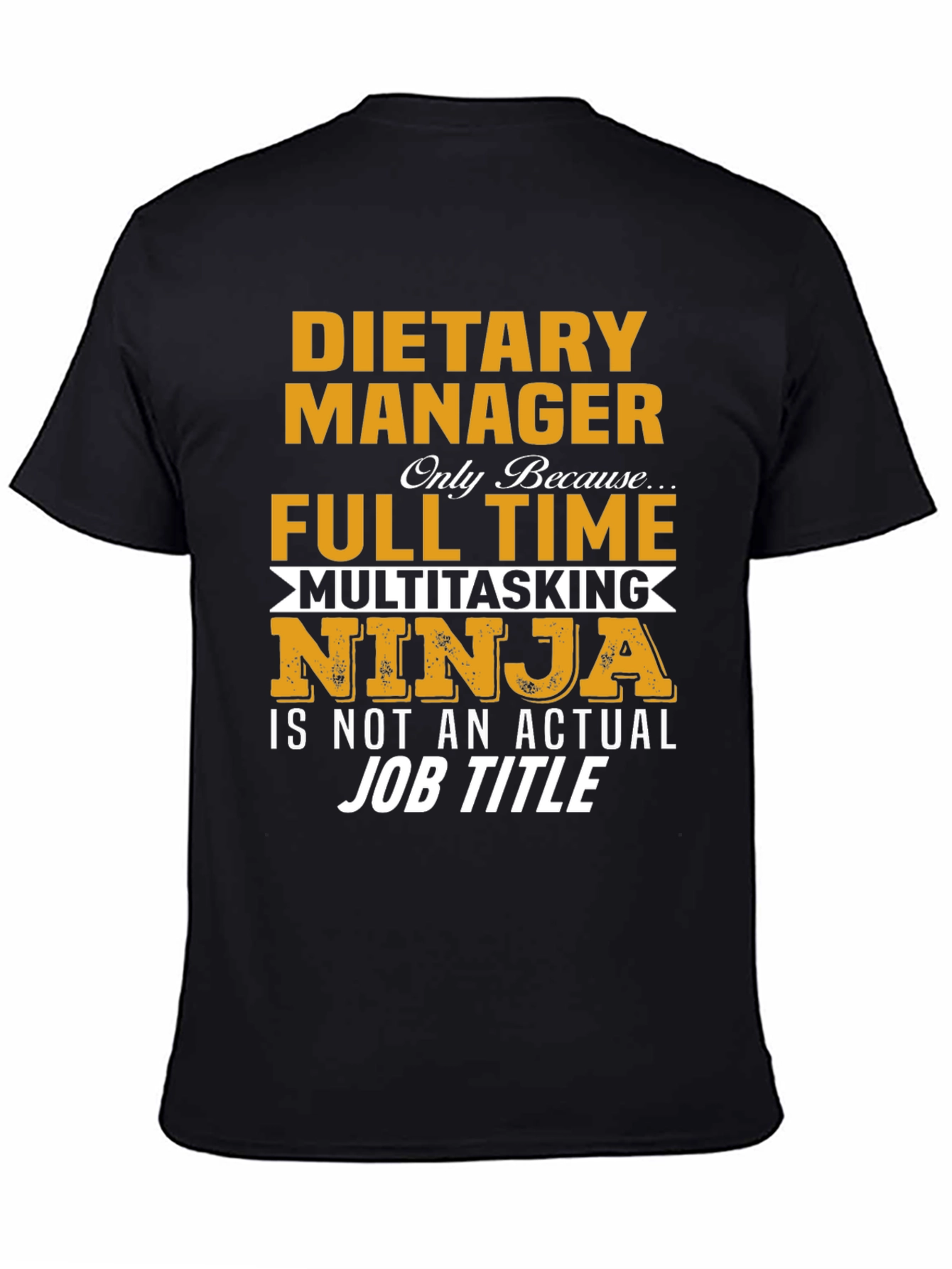 Dietary Manager Multitasking Ninja T-Shirt