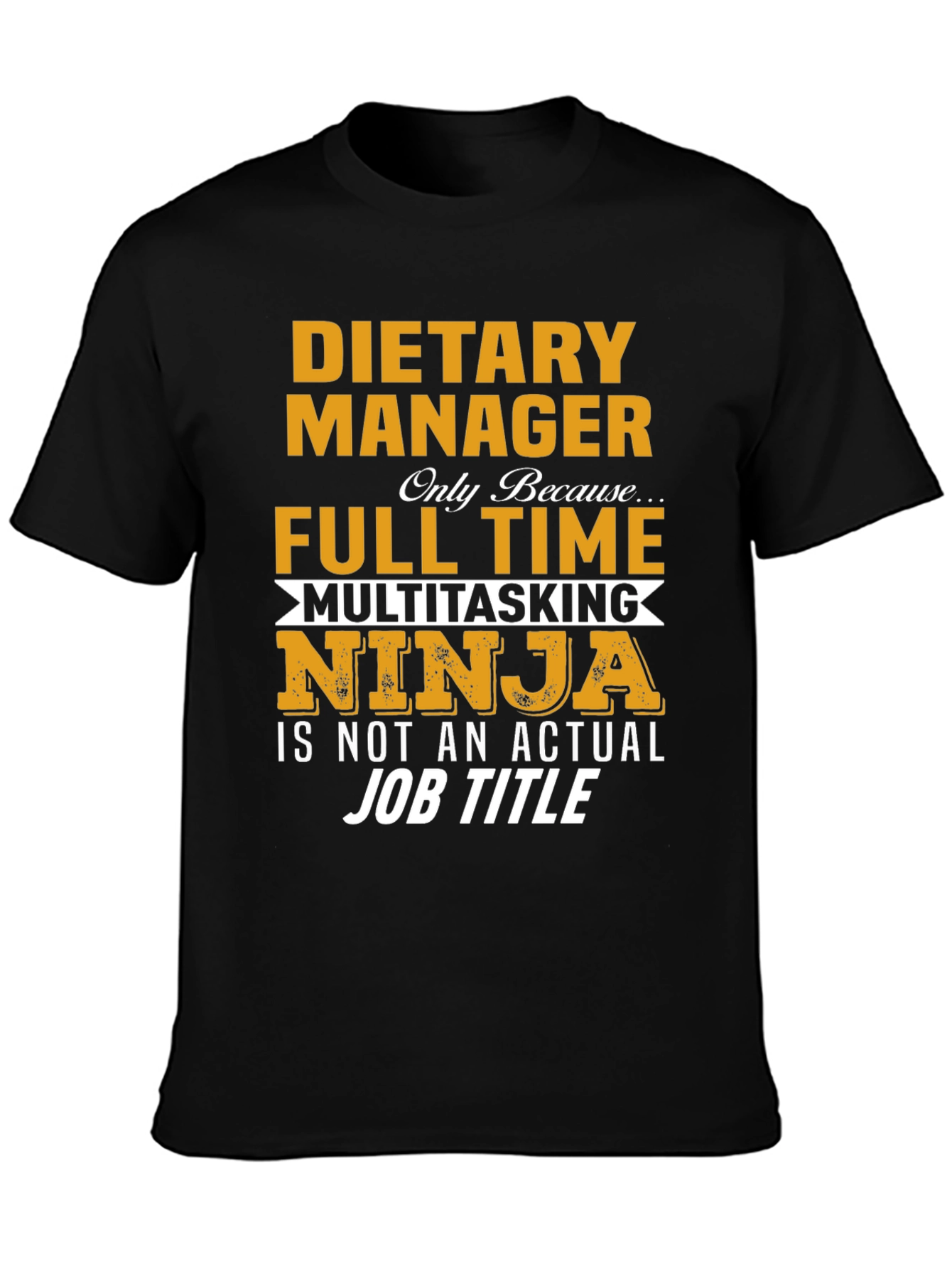 Dietary Manager Multitasking Ninja T-Shirt