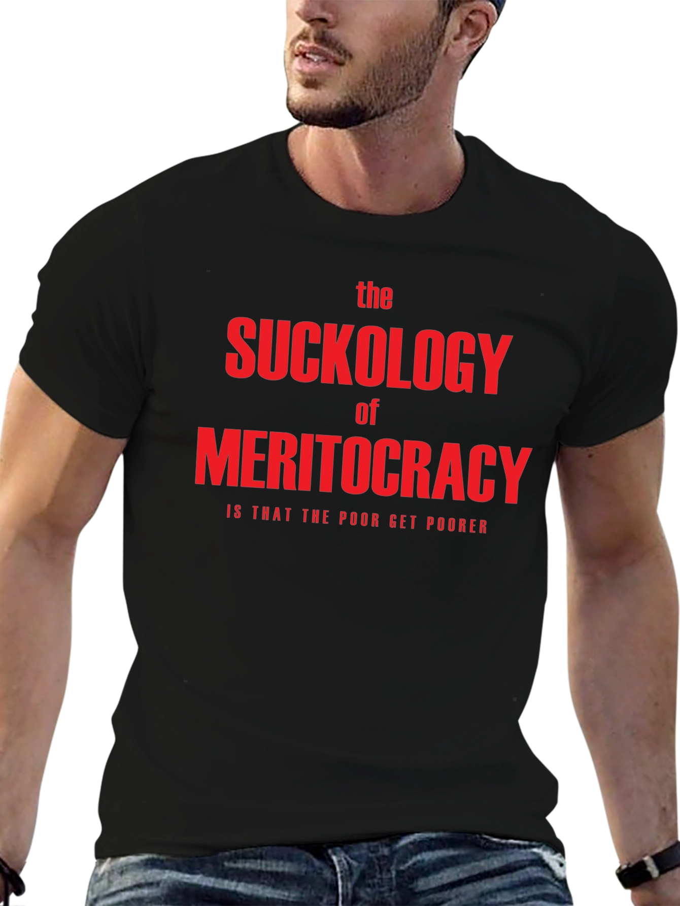 The Suckology of Meritocracy T-Shirt - Political Statement Tee