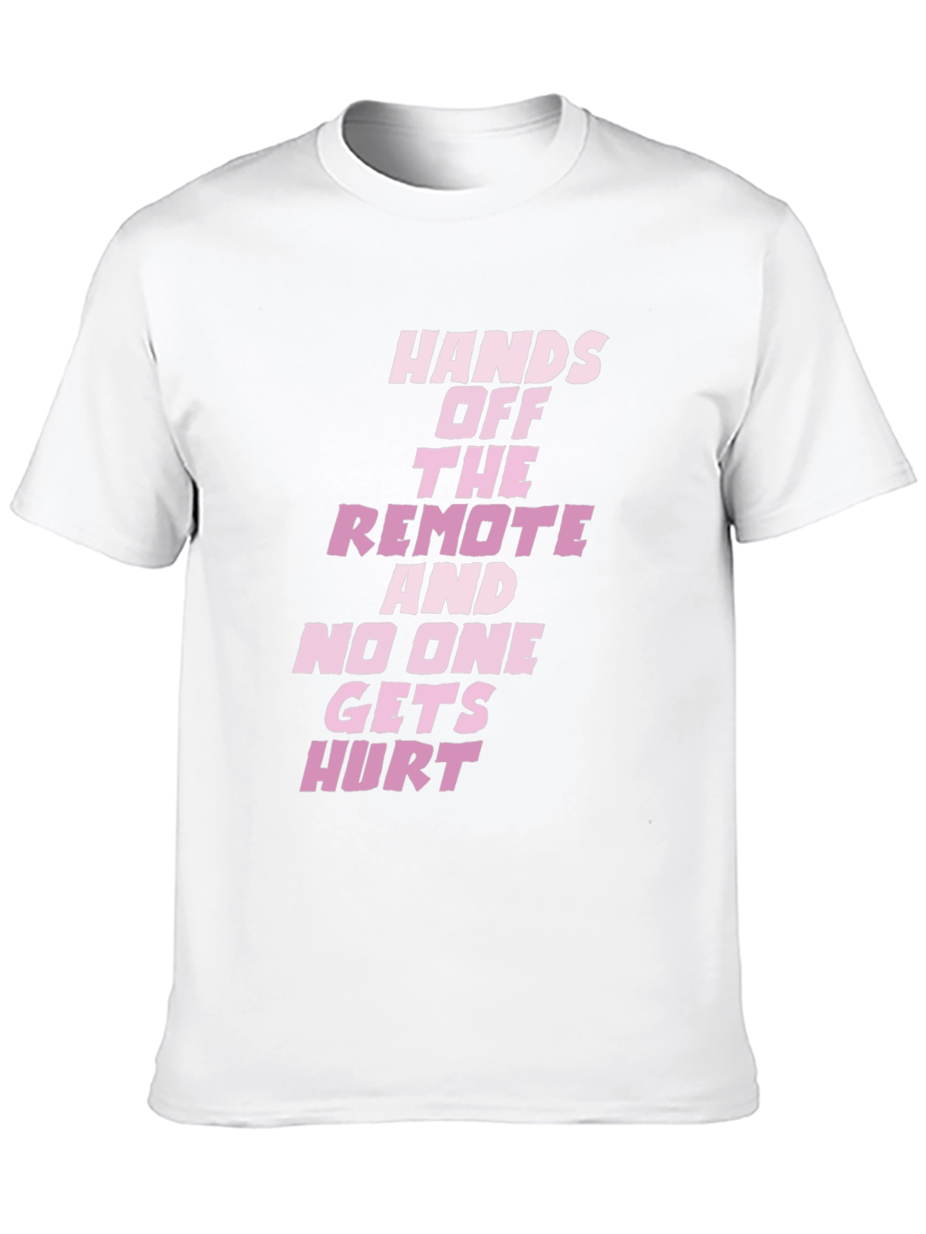 Hands Off the Remote Funny T-Shirt