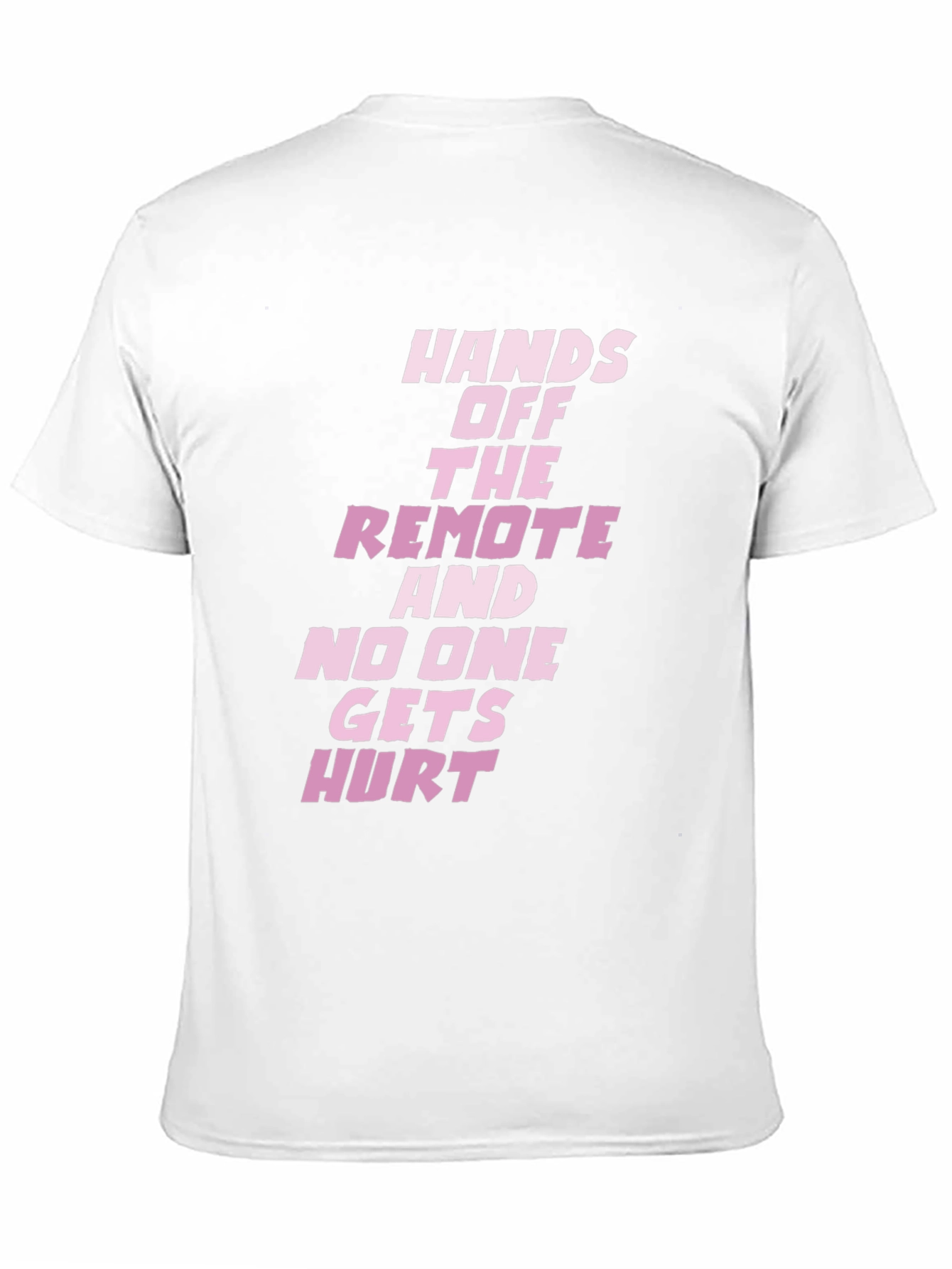 Hands Off the Remote Funny T-Shirt