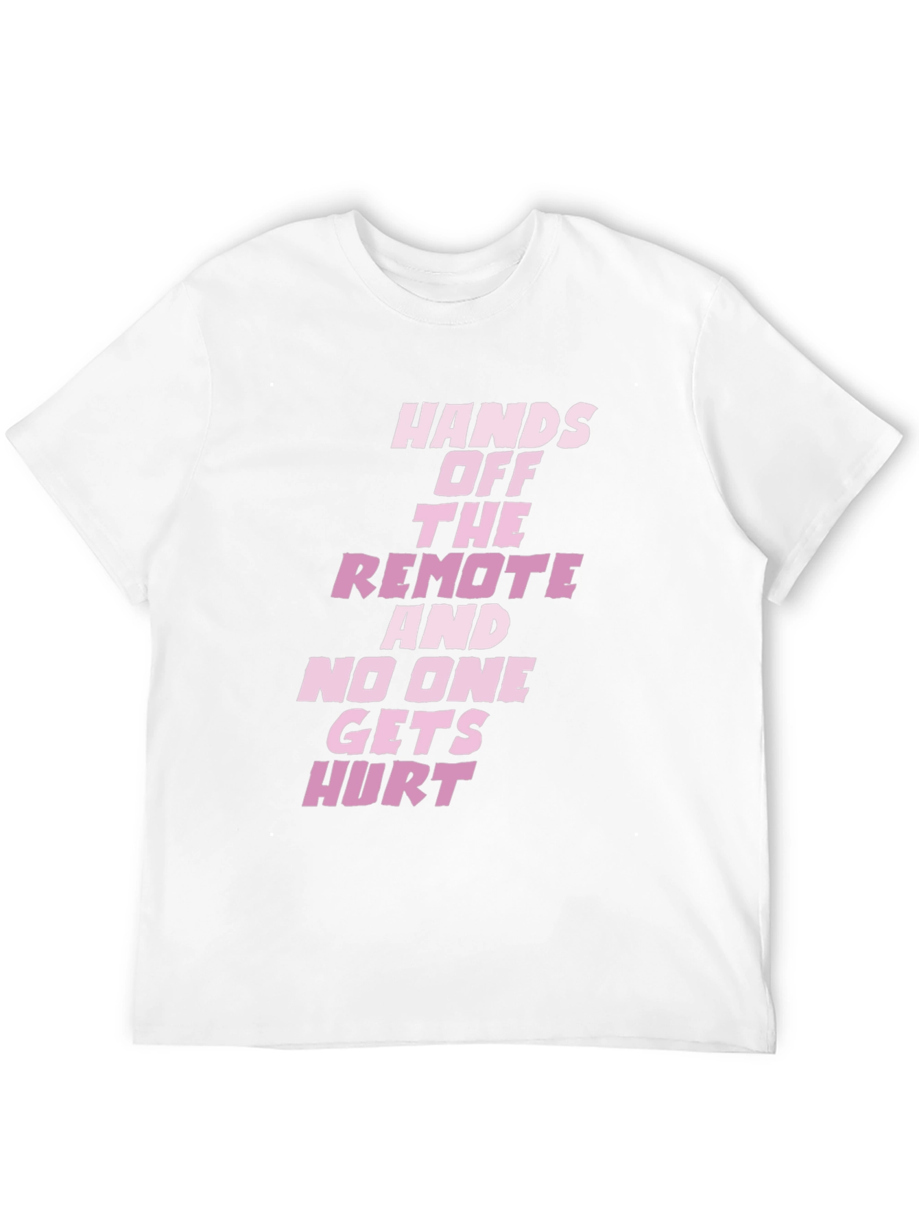 Hands Off the Remote Funny T-Shirt