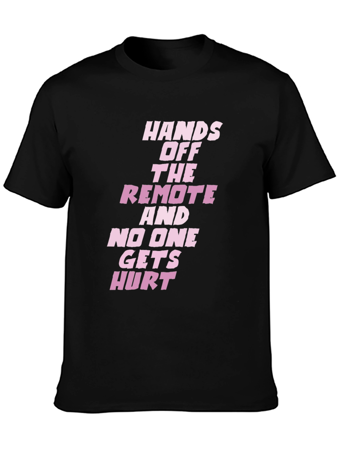 Hands Off the Remote Funny T-Shirt