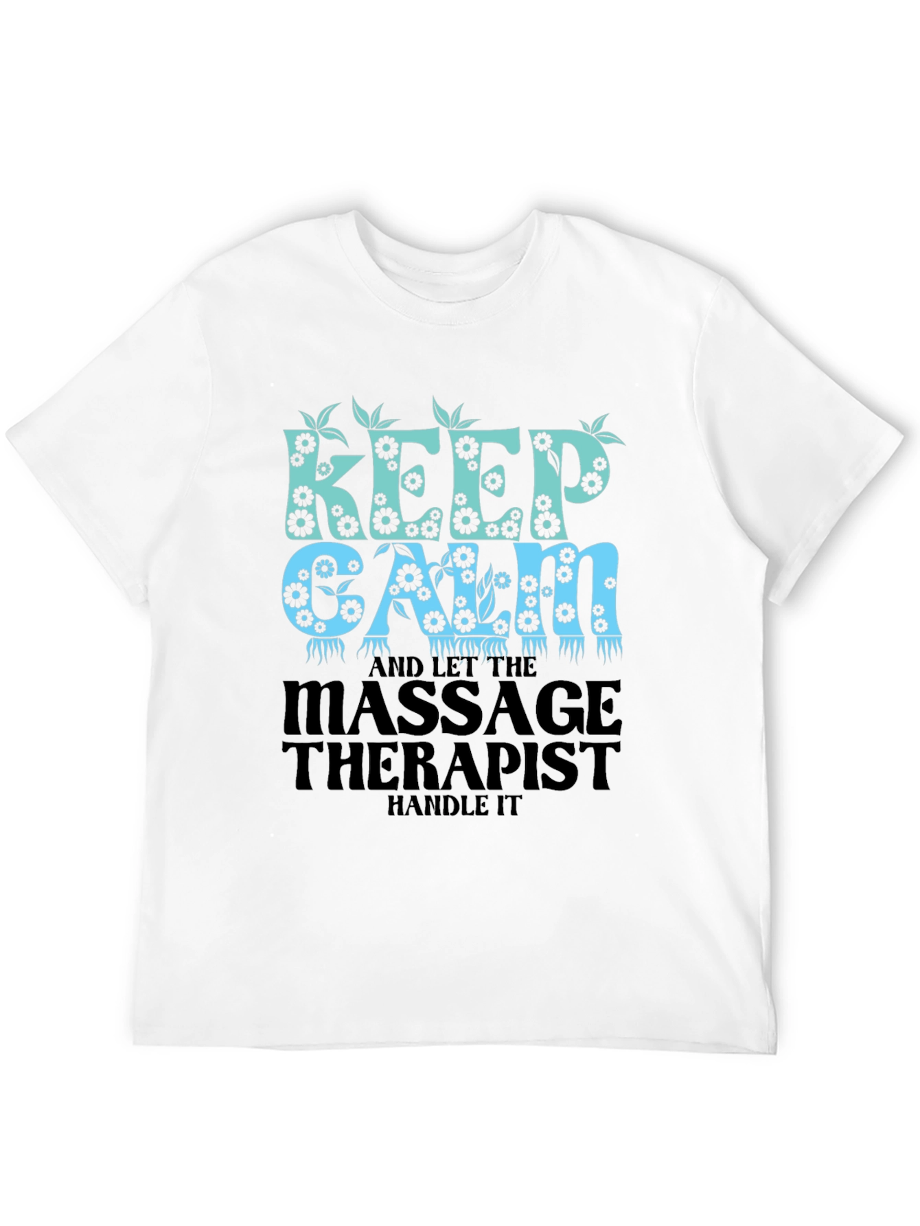 Keep Calm Massage Therapist T-Shirt