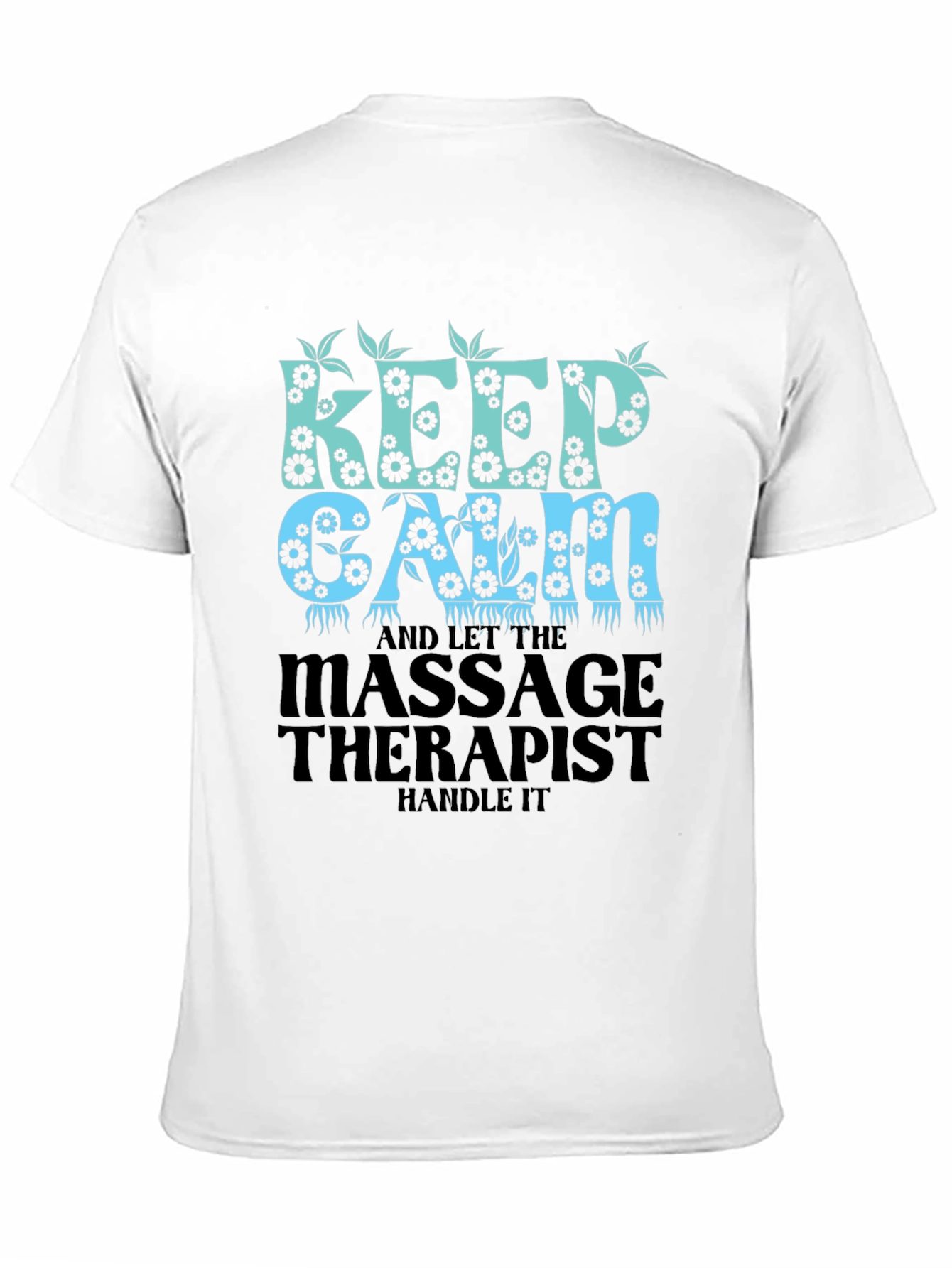 Keep Calm Massage Therapist T-Shirt