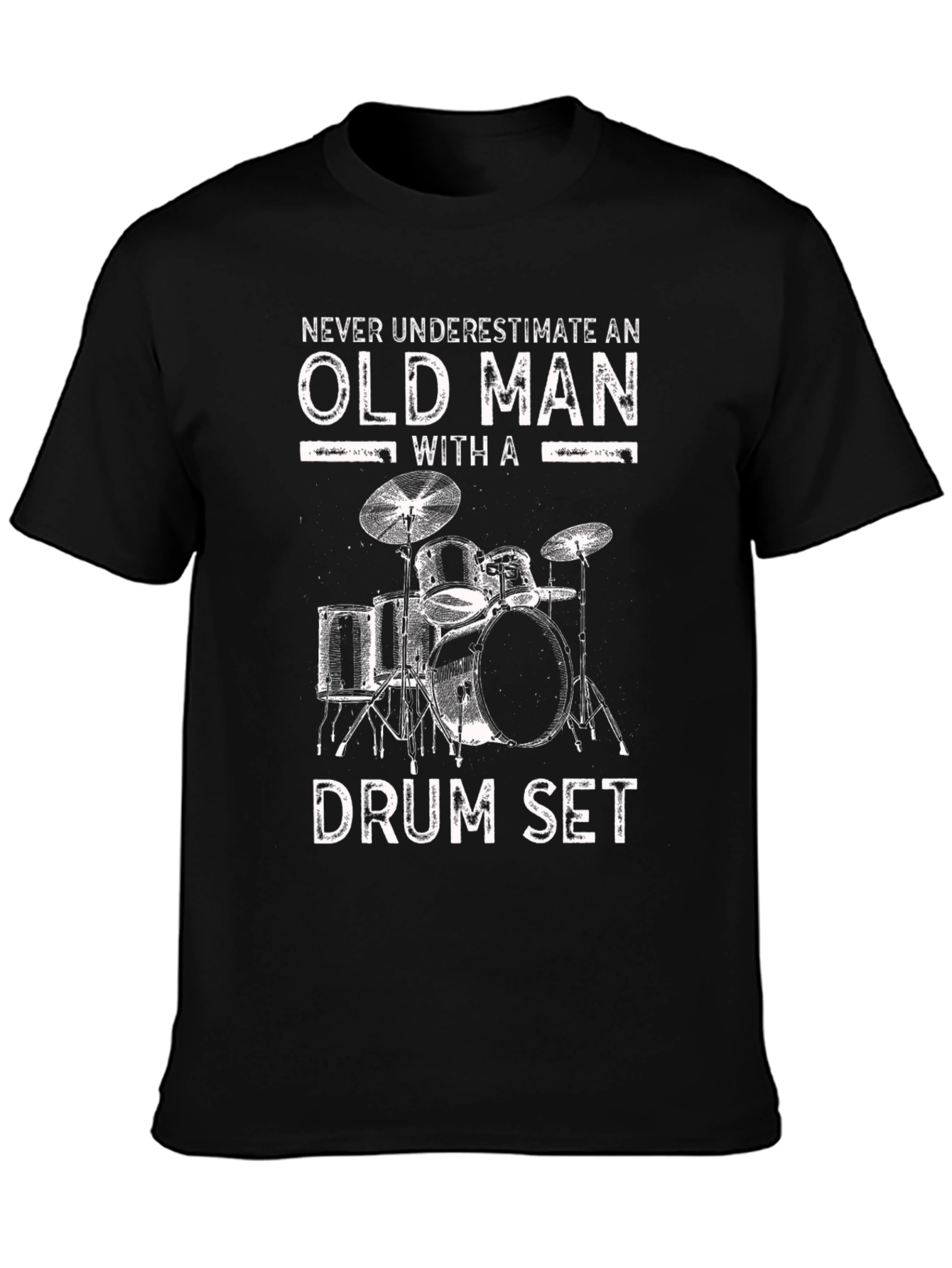 Never Underestimate Old Man Drum Set T-Shirt