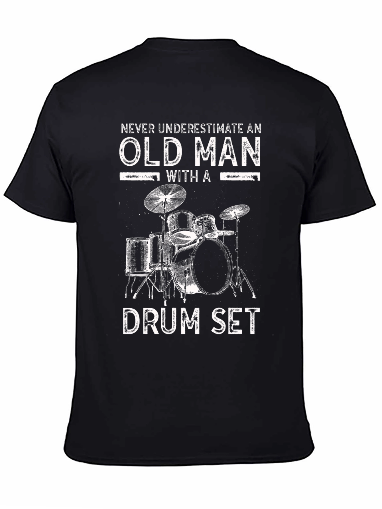 Never Underestimate Old Man Drum Set T-Shirt