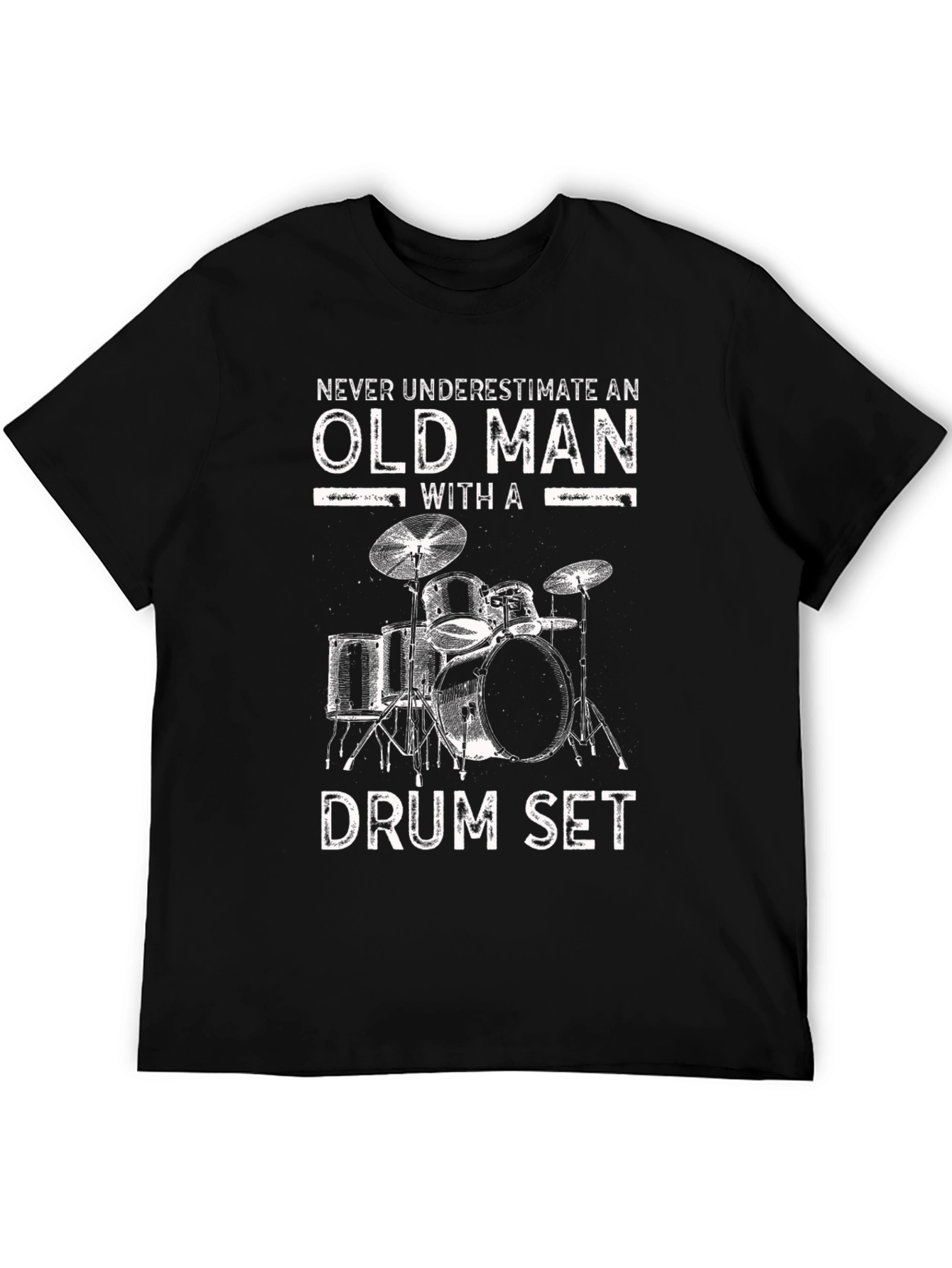 Never Underestimate Old Man Drum Set T-Shirt