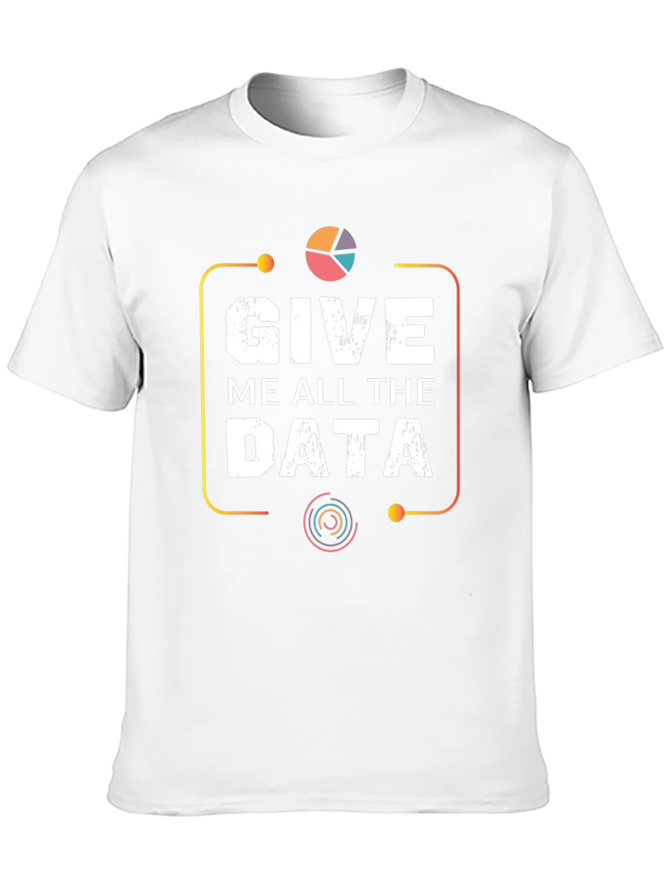 Give Me All The Data Graphic Tee