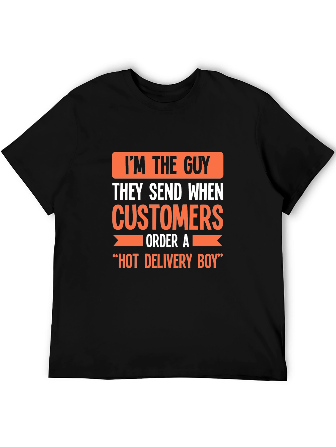 Hot Delivery Boy Funny Graphic T-Shirt