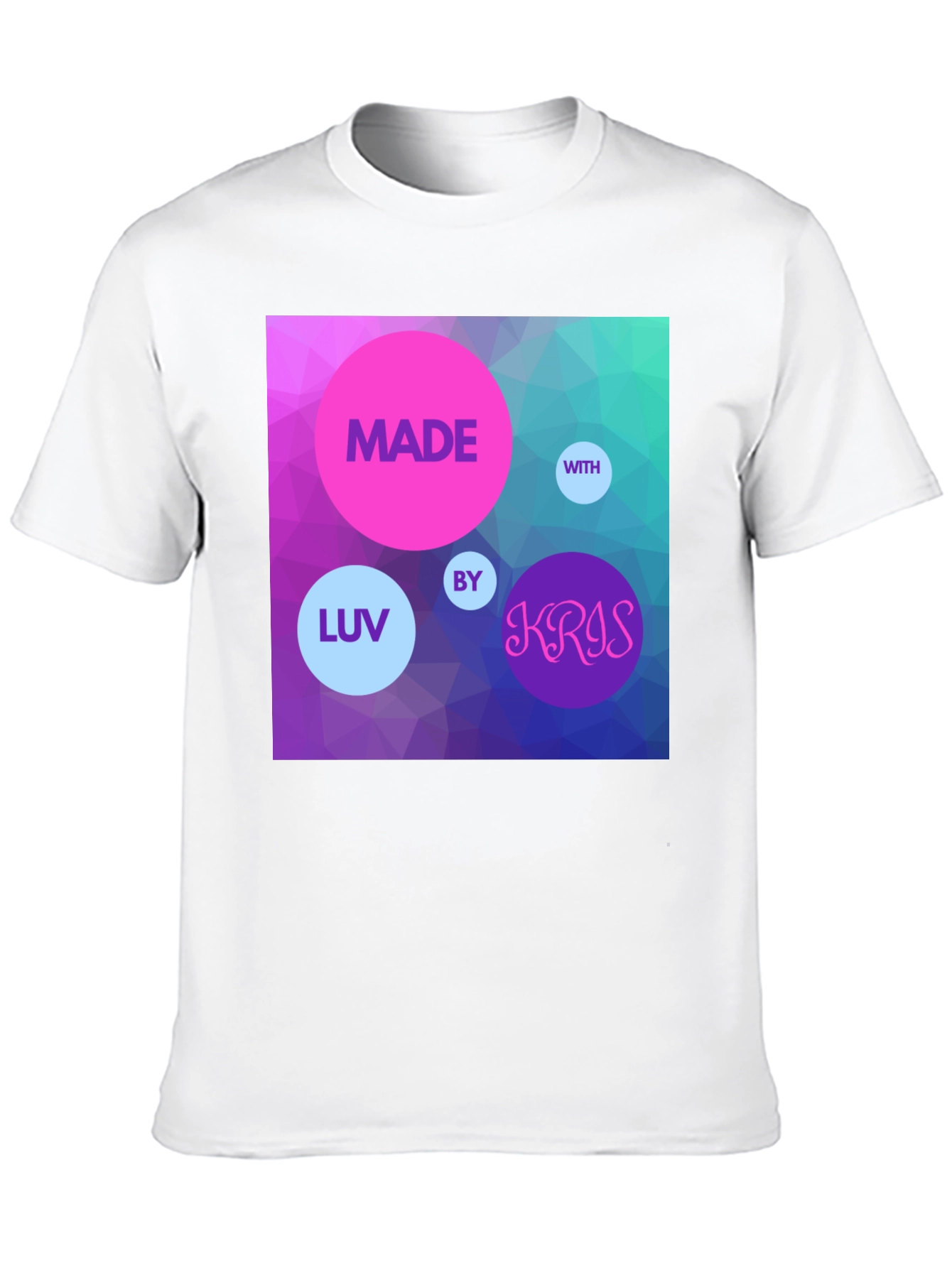 Made With Luv by Kris T-Shirt