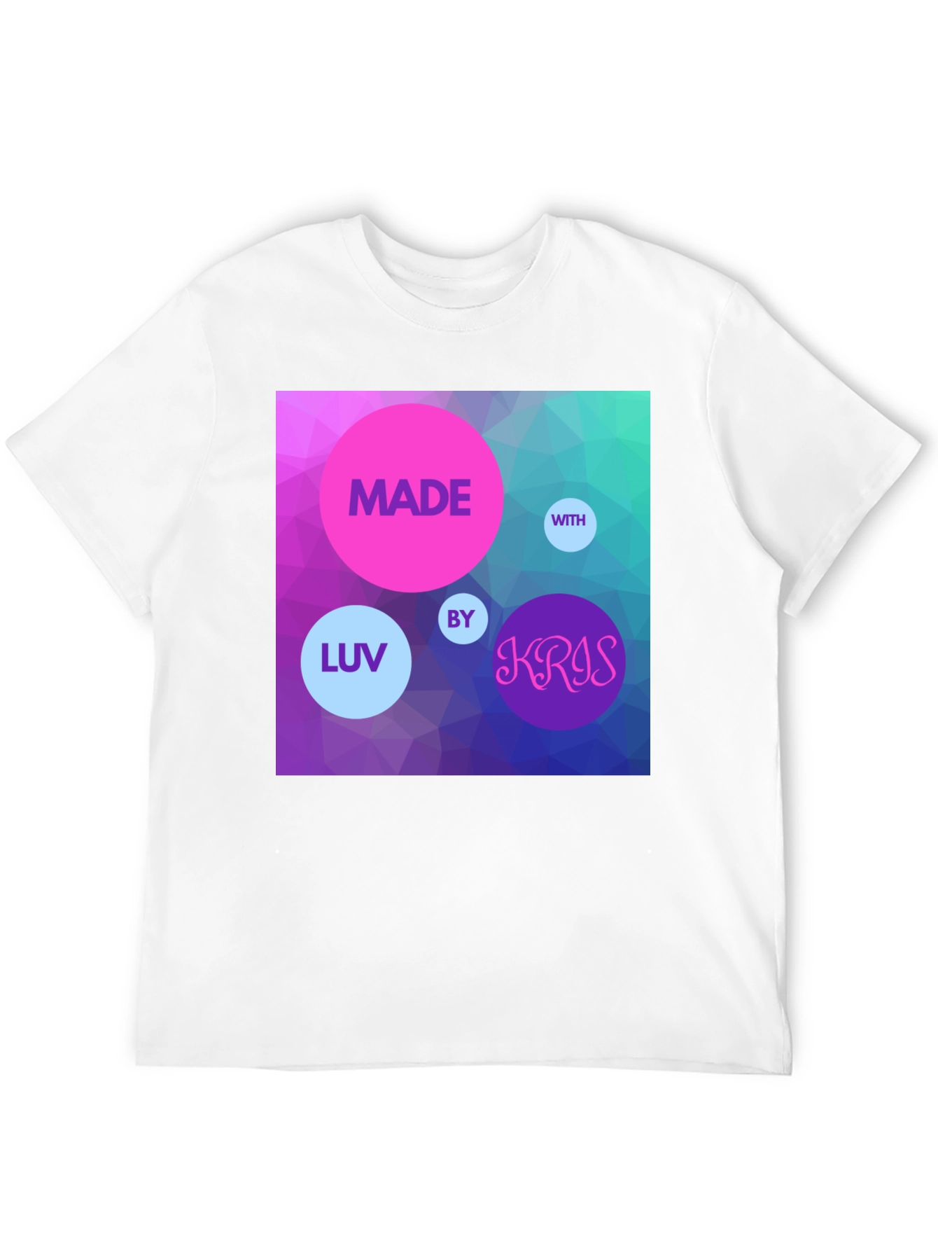 Made With Luv by Kris T-Shirt