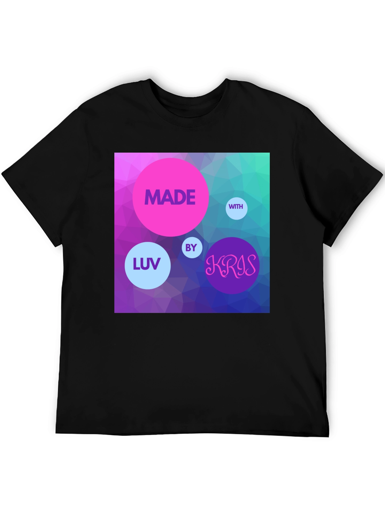 Made With Luv by Kris T-Shirt