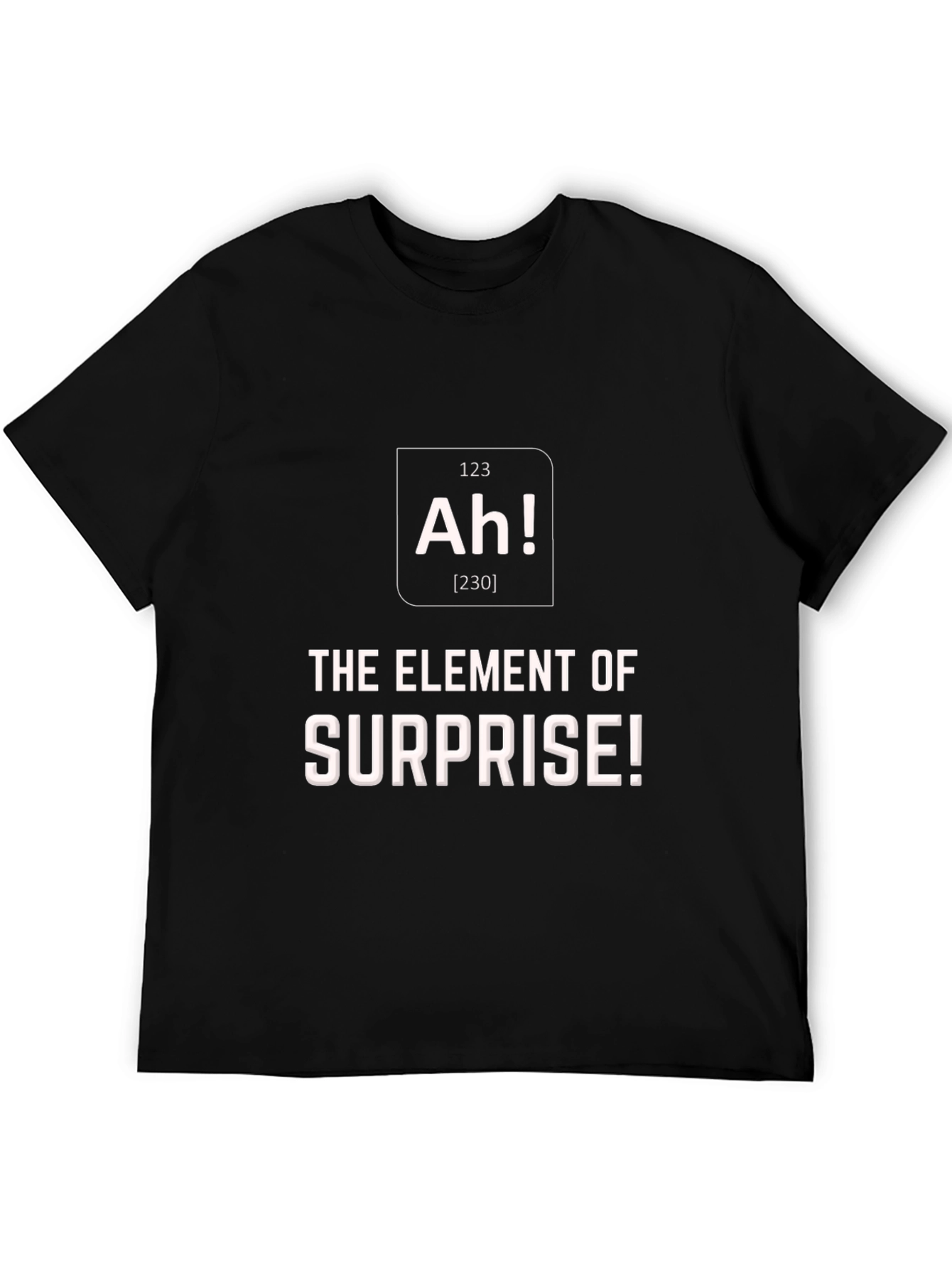 Element of Surprise T-Shirt: Funny Science Tee
