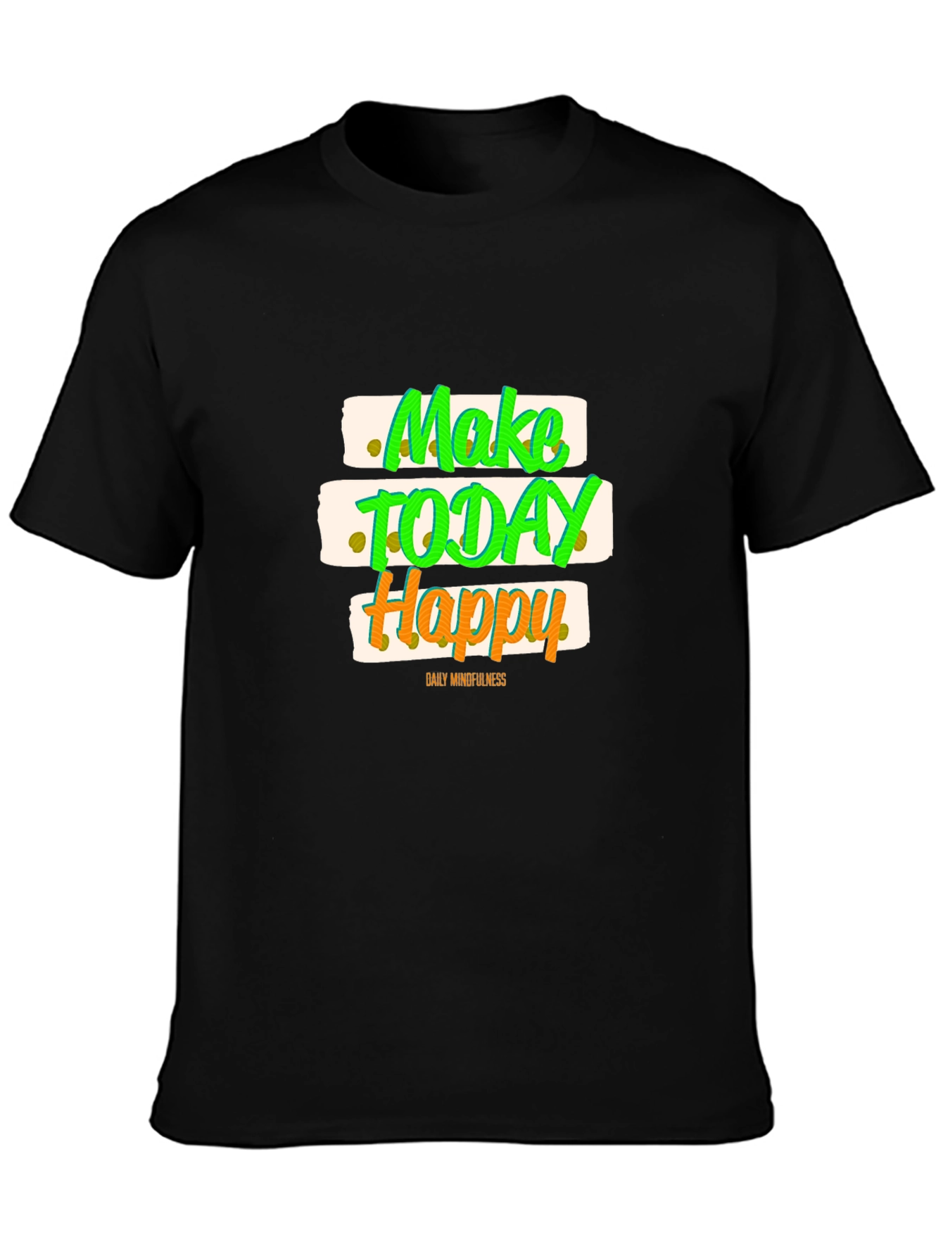 Make Today Happy Graphic T-Shirt